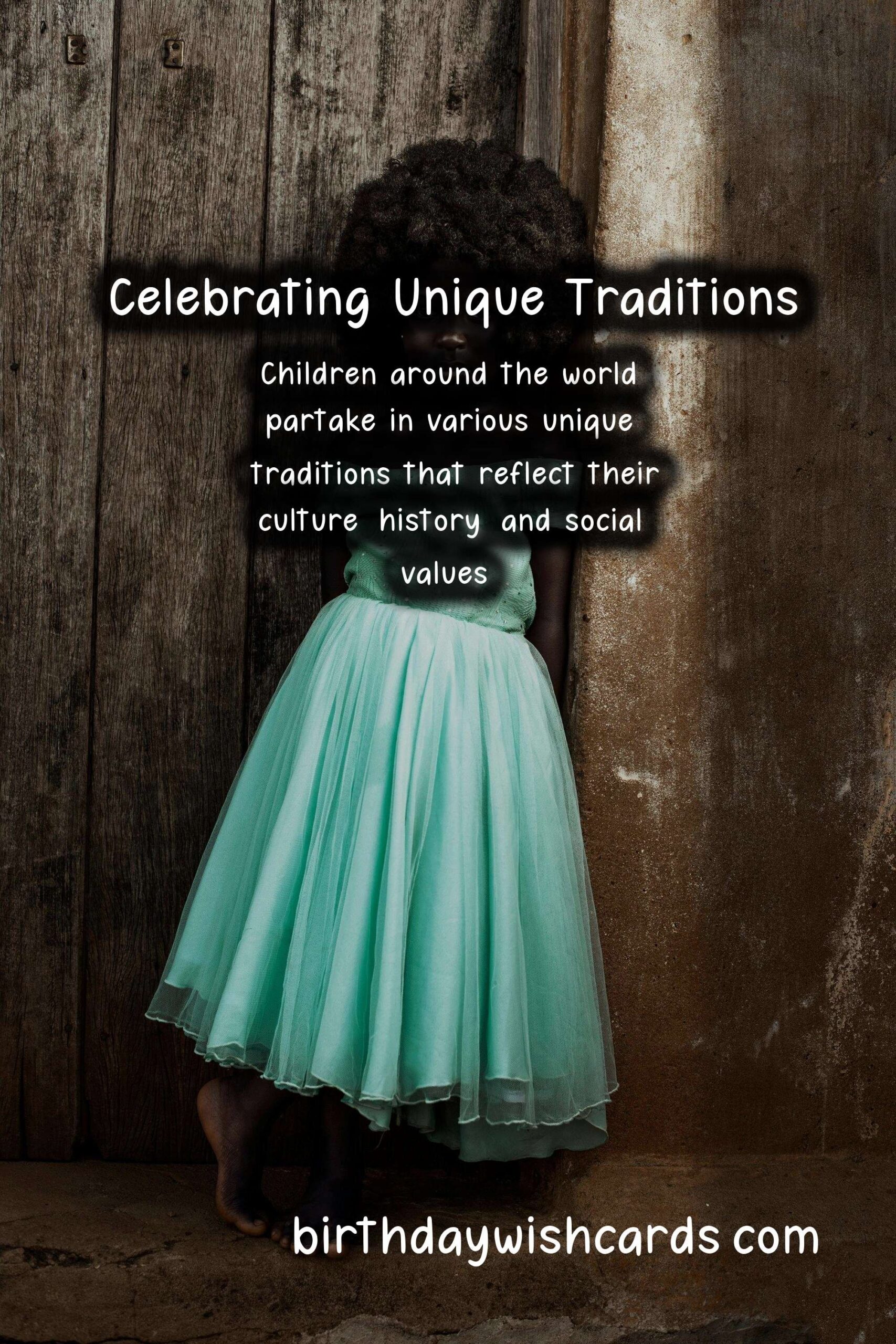 Unique Traditions of Kids in Different Countries