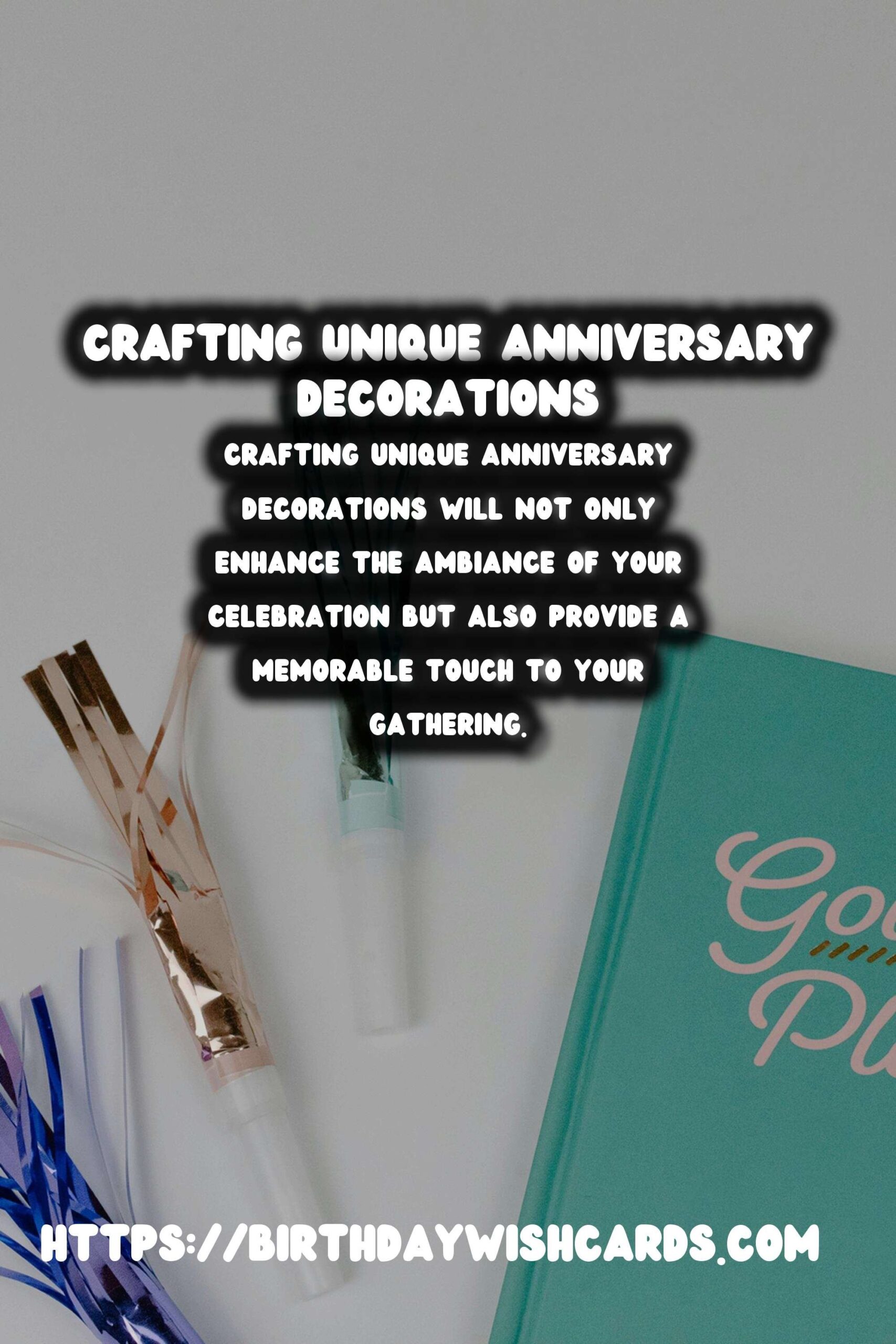 Unique Ways to Craft Anniversary Decoration Ideas