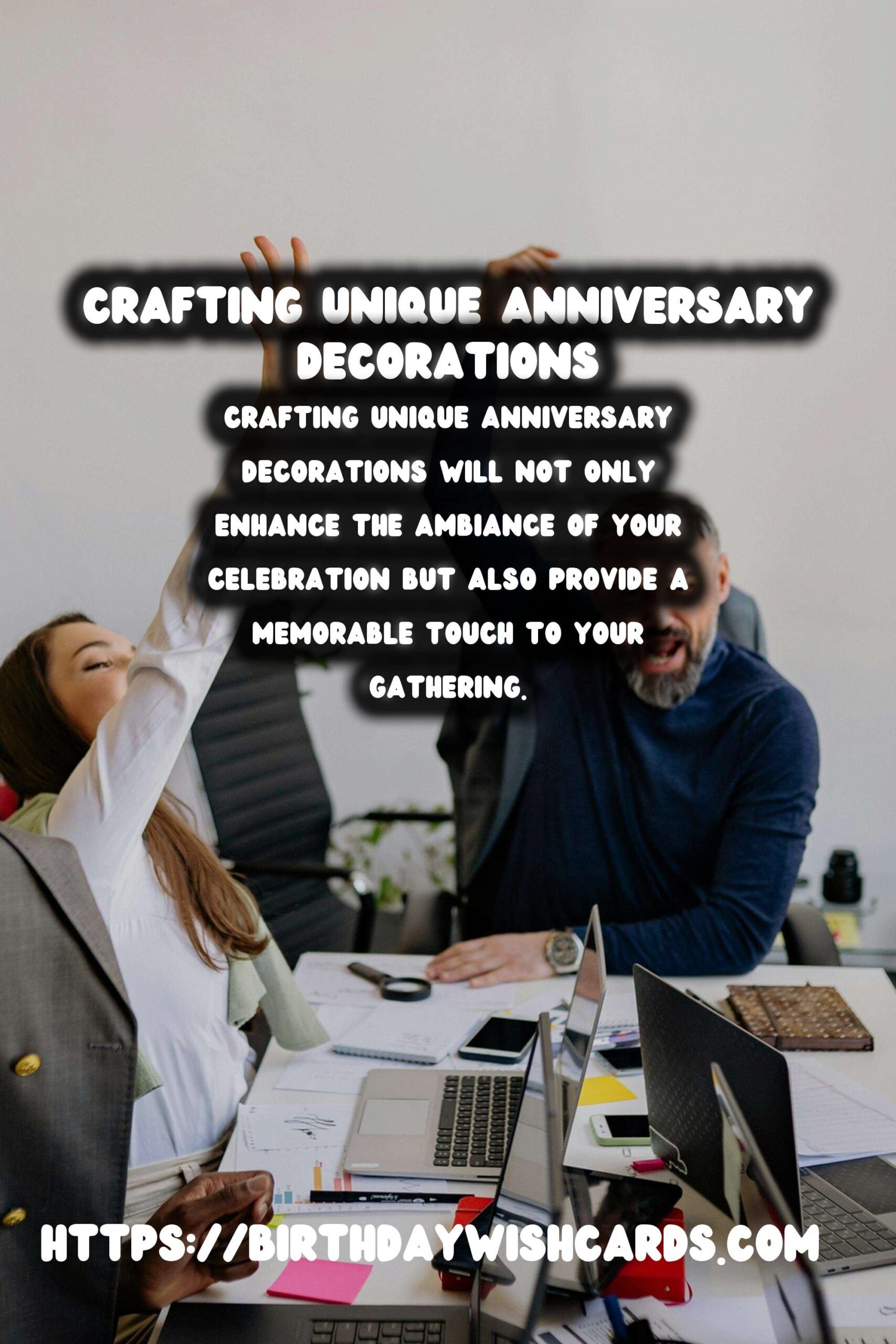 Unique Ways to Craft Anniversary Decoration Ideas