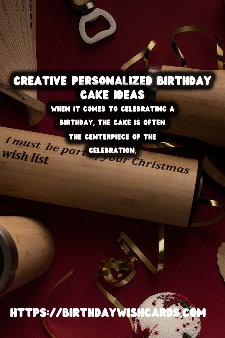 Unique Ways to Personalize Birthday Cake Ideas