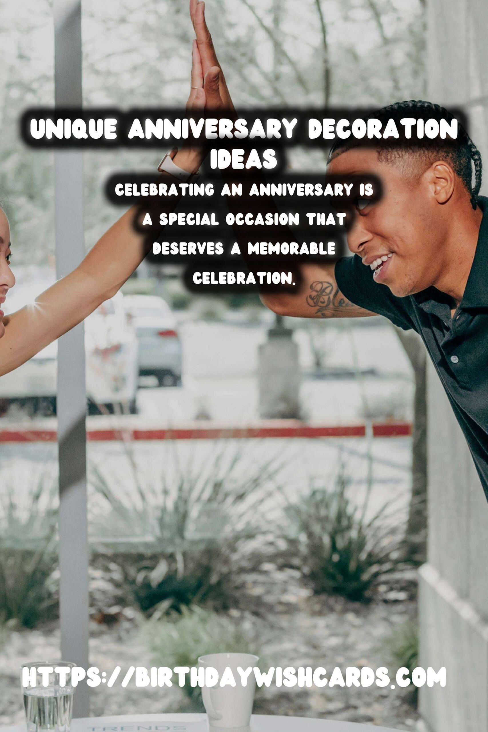 Unique Ways to Plan Anniversary Decoration Ideas