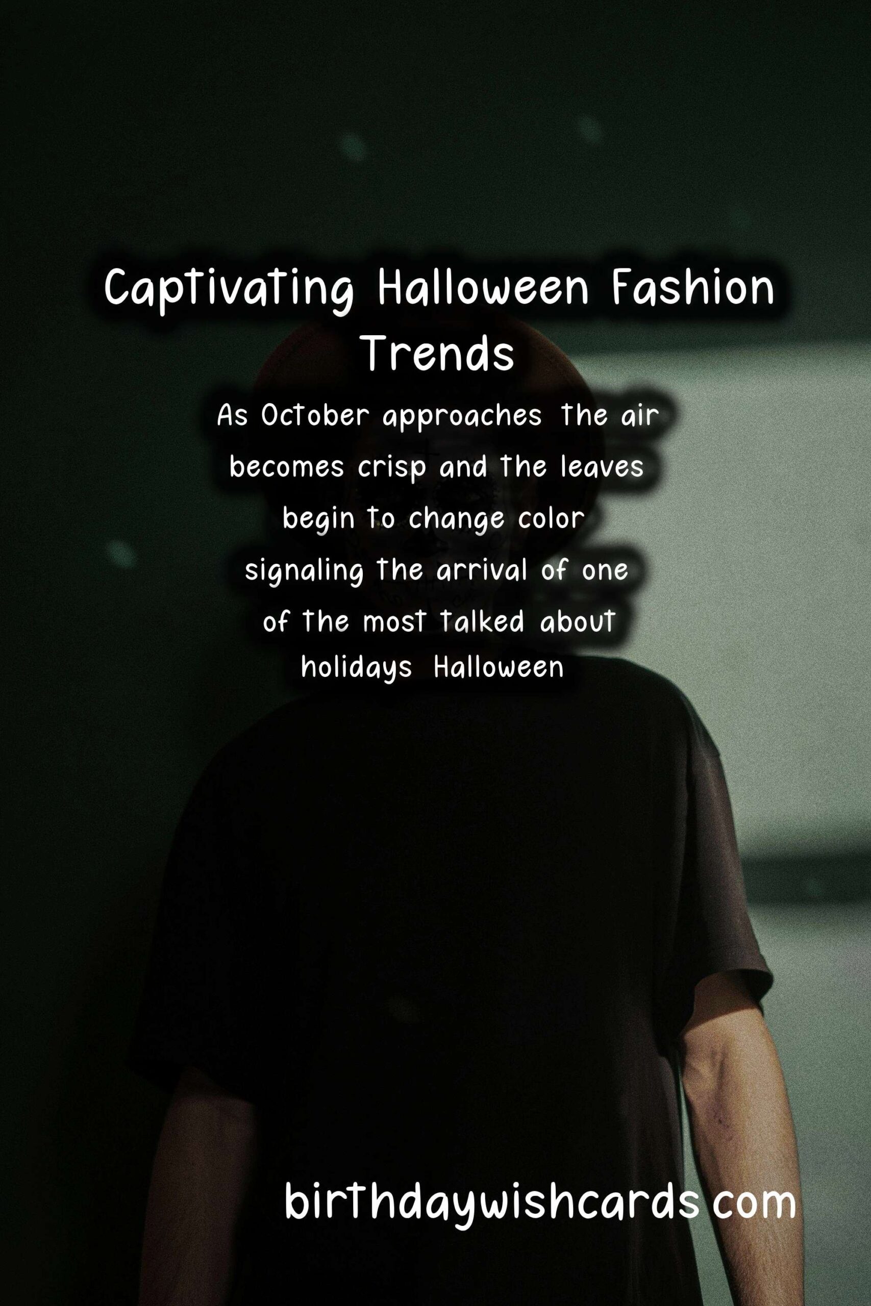 Unveiling the Spooktacular: Seasonal Fashion Trends for Halloween