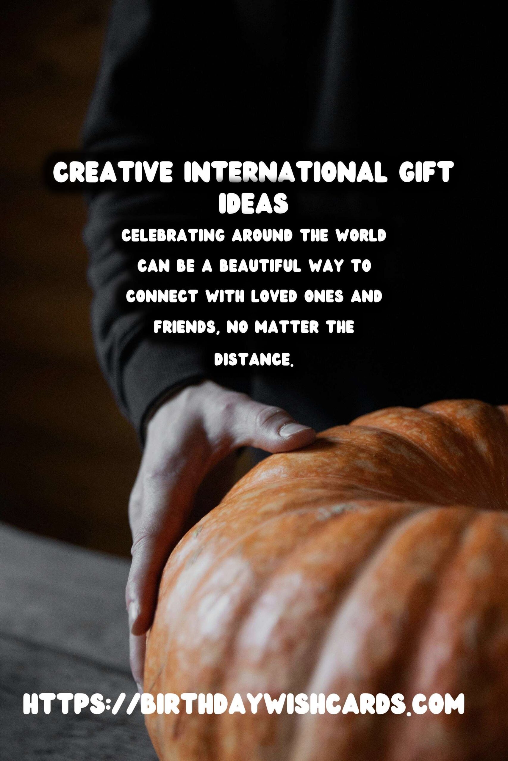 Vibrant Ways to Create International Celebration Gifts