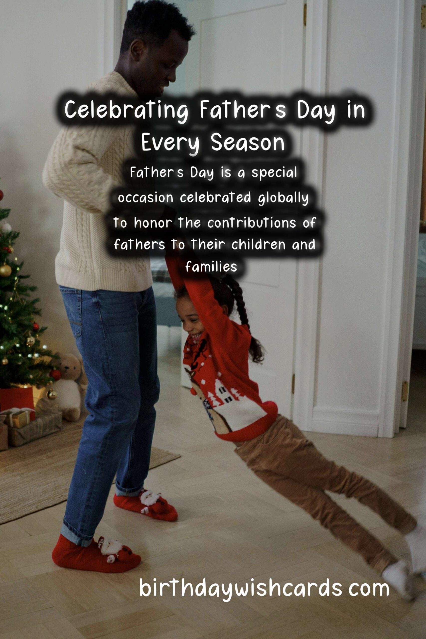 What Makes Father's Day Unique in Each Season