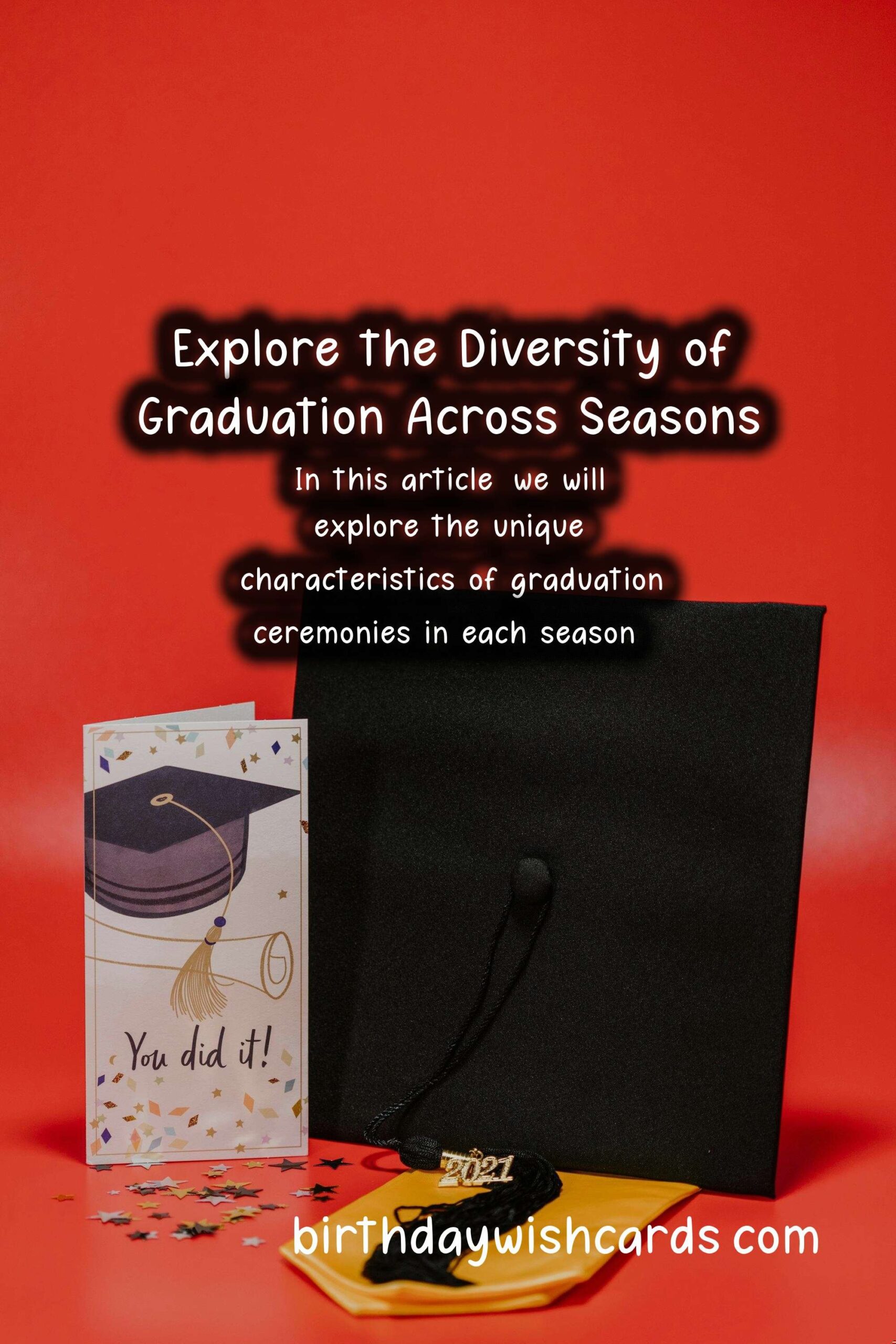 What Makes Graduation Unique in Each Season