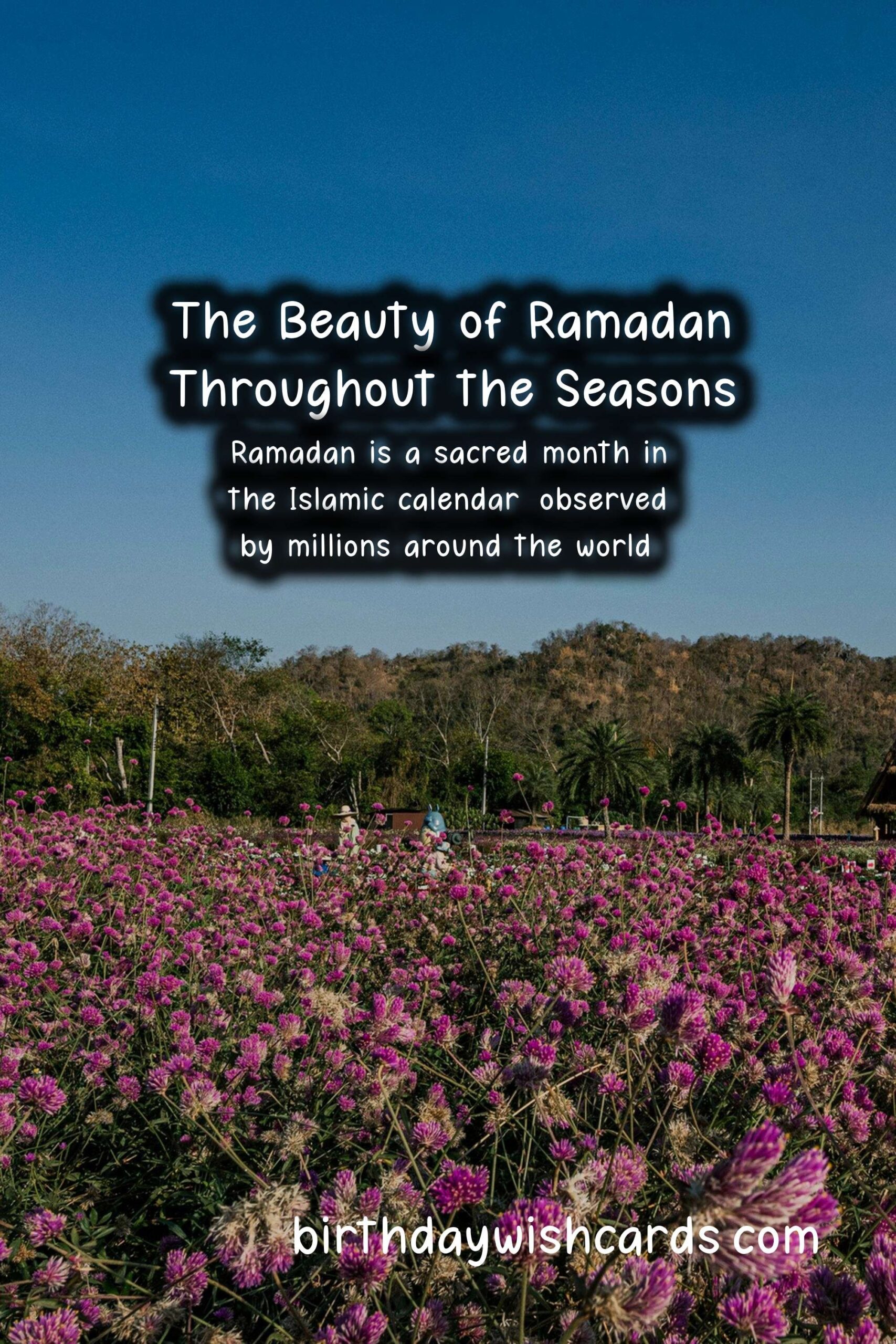 What Makes Ramadan Unique in Each Season