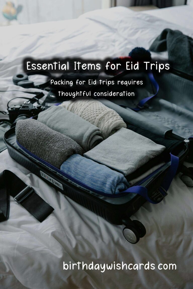 What to Pack for Eid Trips: Essential Items for a Memorable Celebration