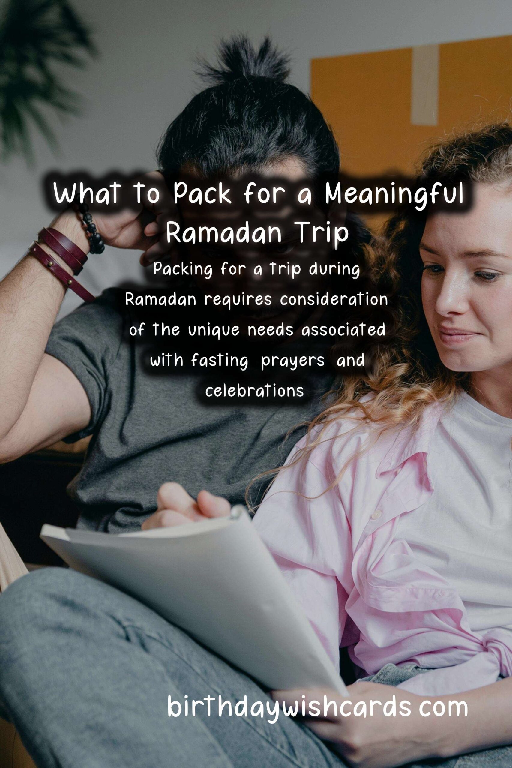 What to Pack for Ramadan Trips: A Comprehensive Guide