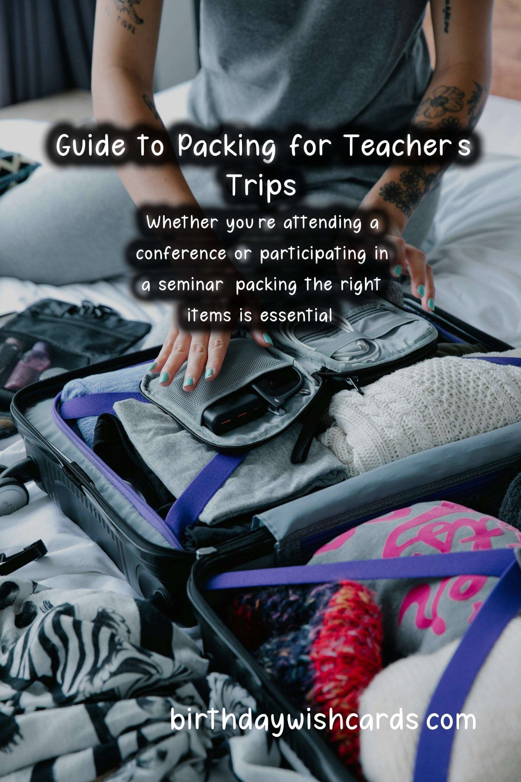 What to Pack for Teacher's Trips: A Comprehensive Guide