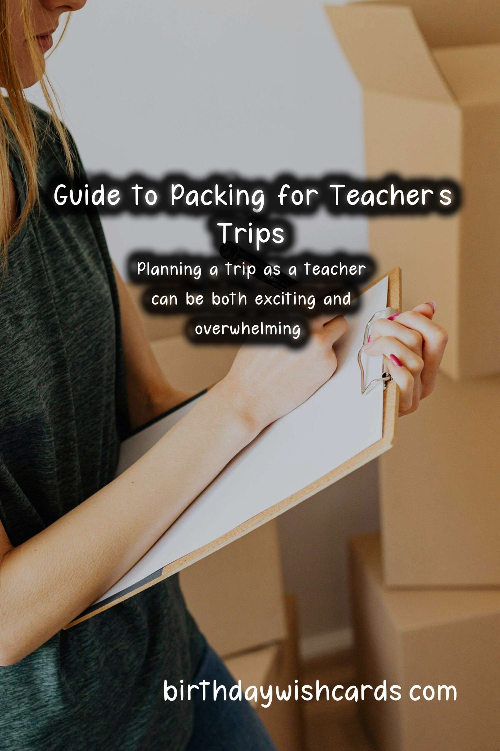 What to Pack for Teacher's Trips: A Comprehensive Guide