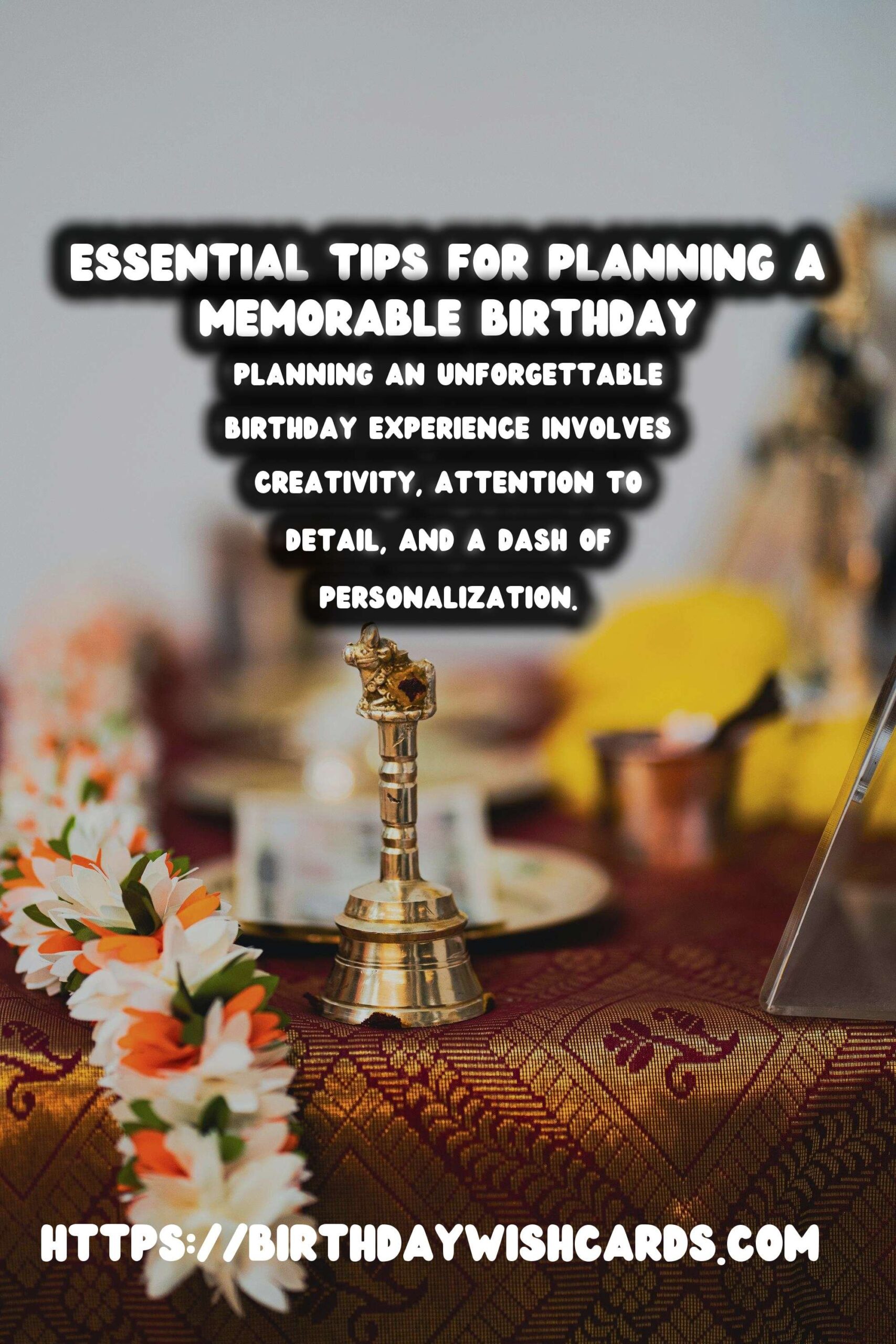 Why Birthday Planning Tips For an Unforgettable Experience