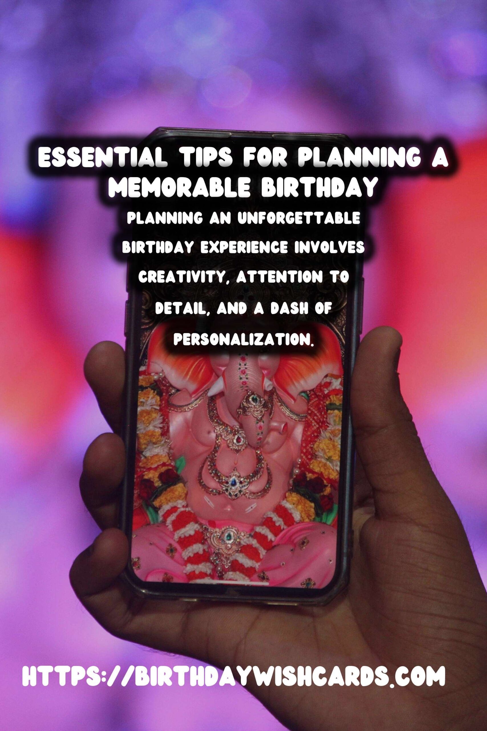 Why Birthday Planning Tips For an Unforgettable Experience