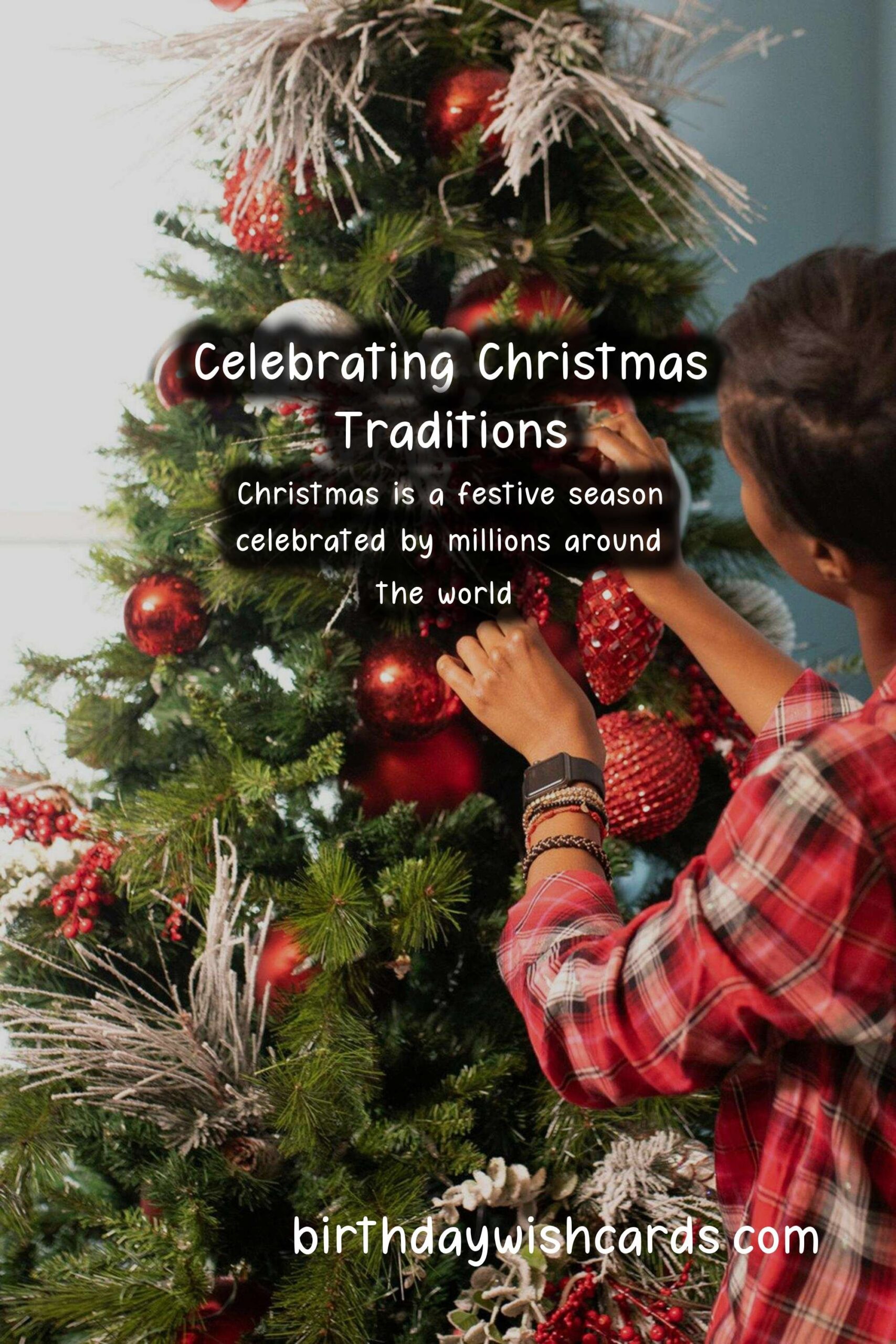 Why Christmas is Special: Traditions and Customs