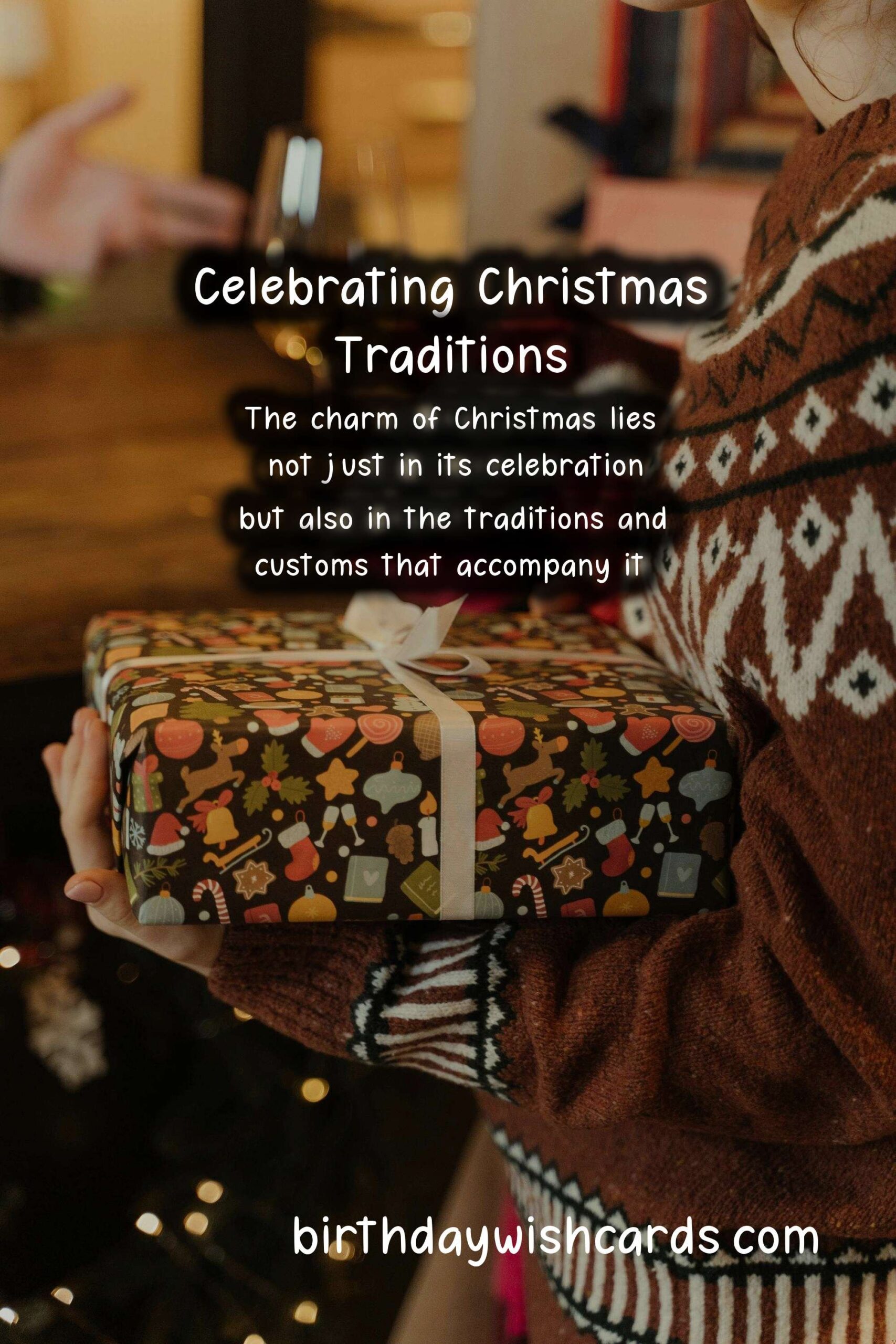 Why Christmas is Special: Traditions and Customs