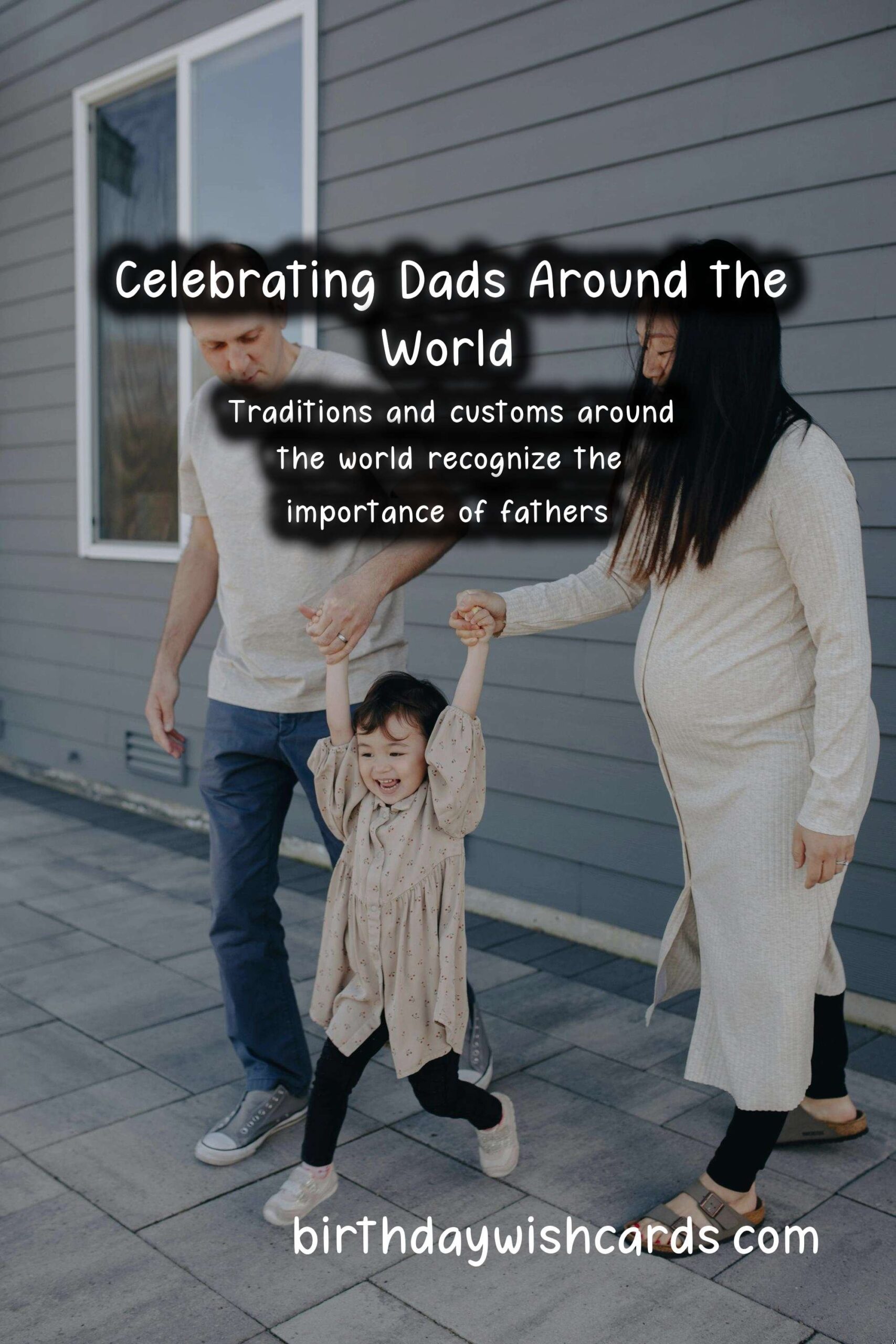 Why Dad is Special: Traditions and Customs