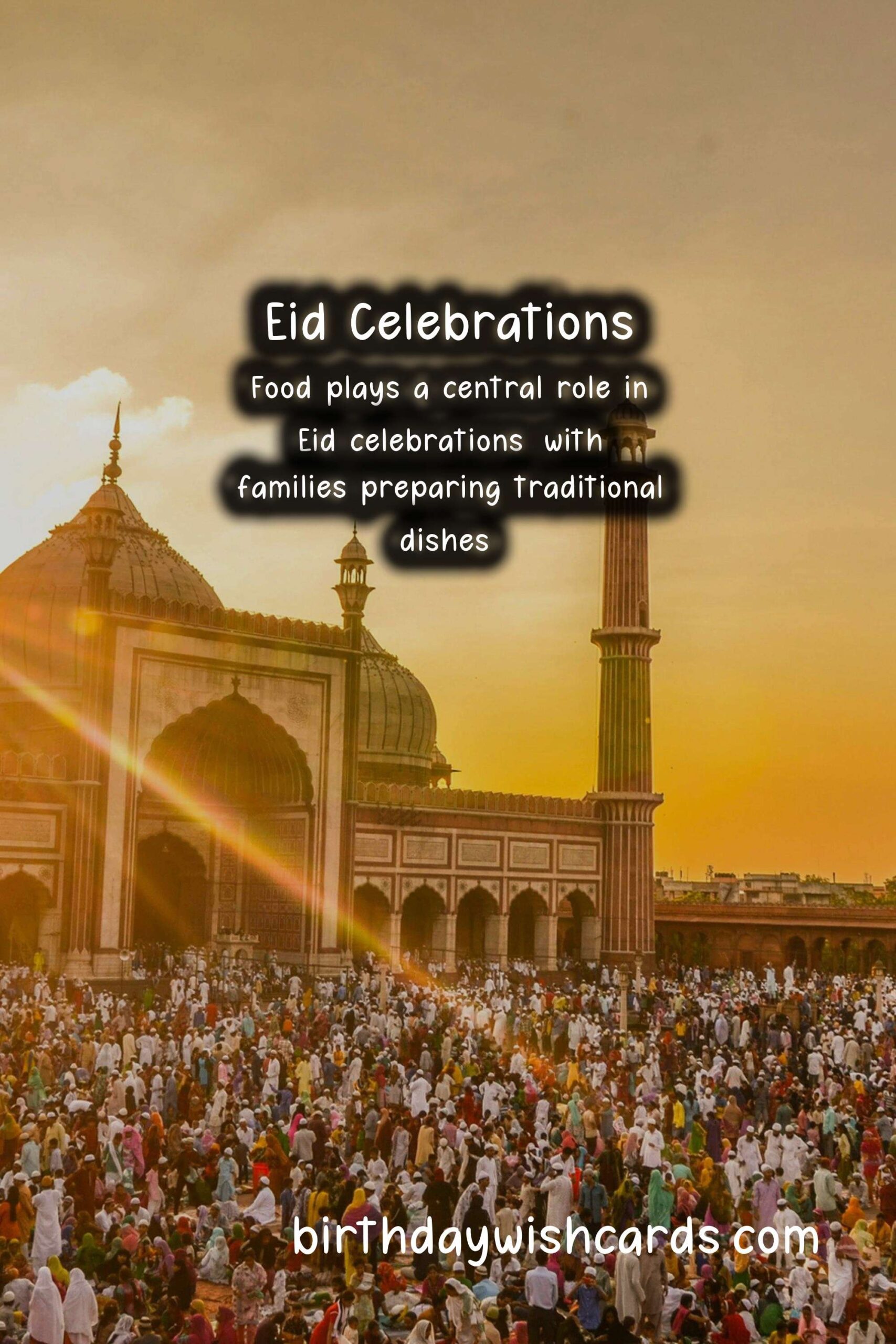 Why Eid is Special: Traditions and Customs