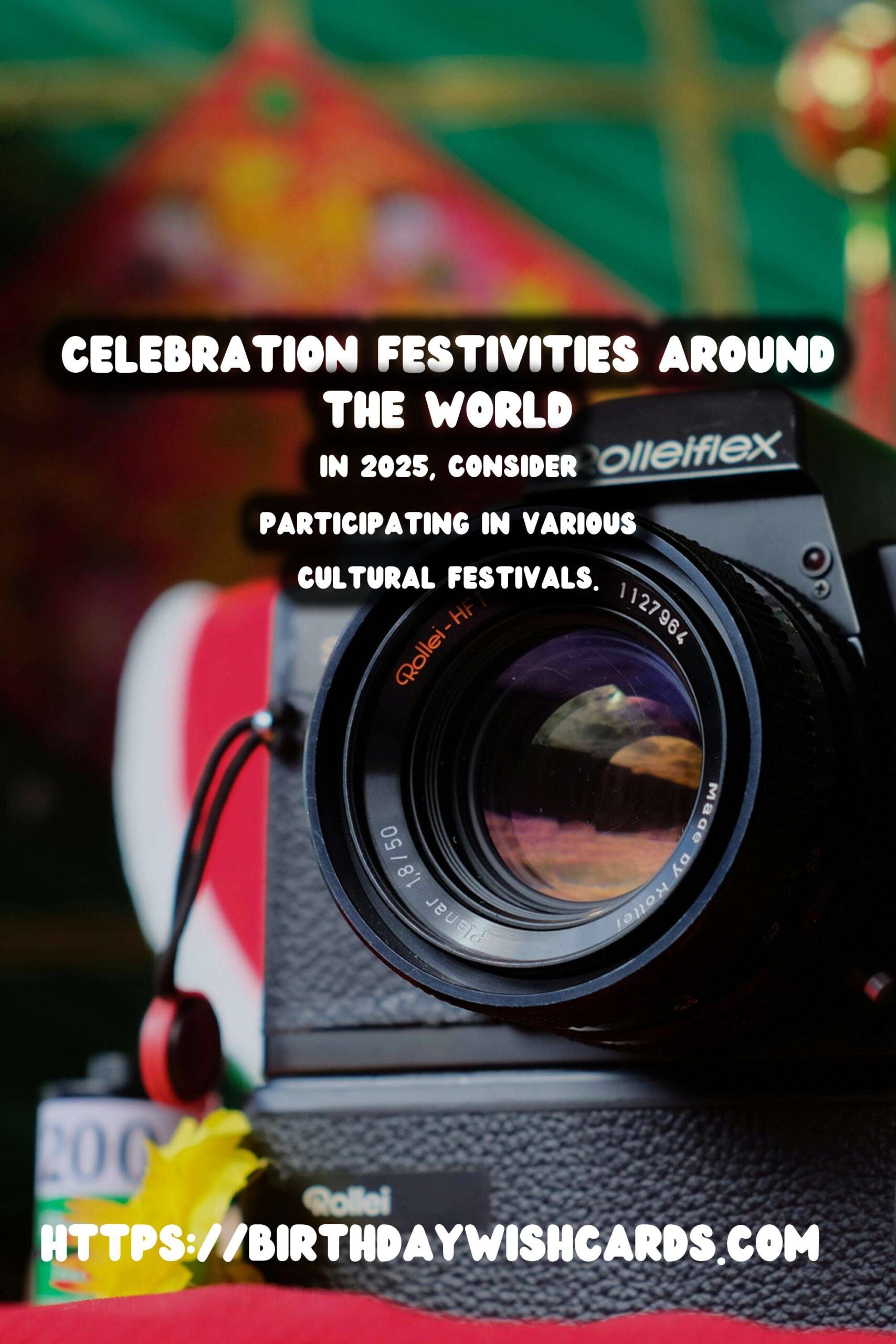 Why Global Celebration Ideas In 2025 Are Essential for Cultural Connection