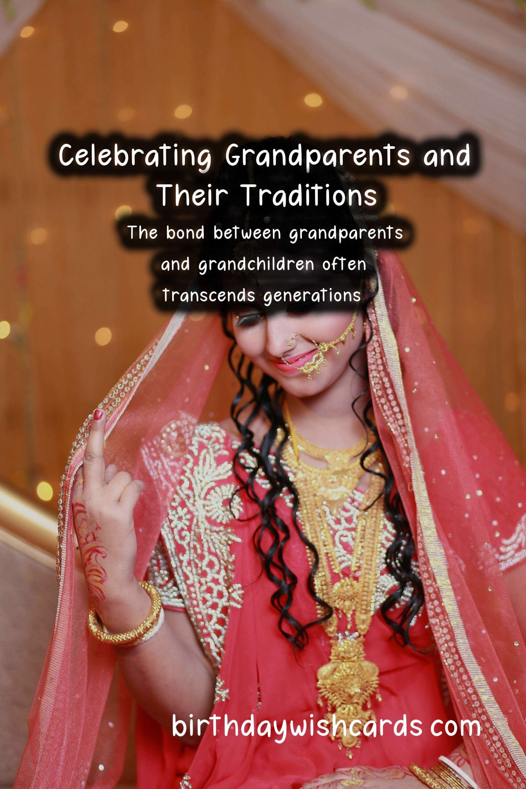 Why Grandparents are Special: Traditions and Customs