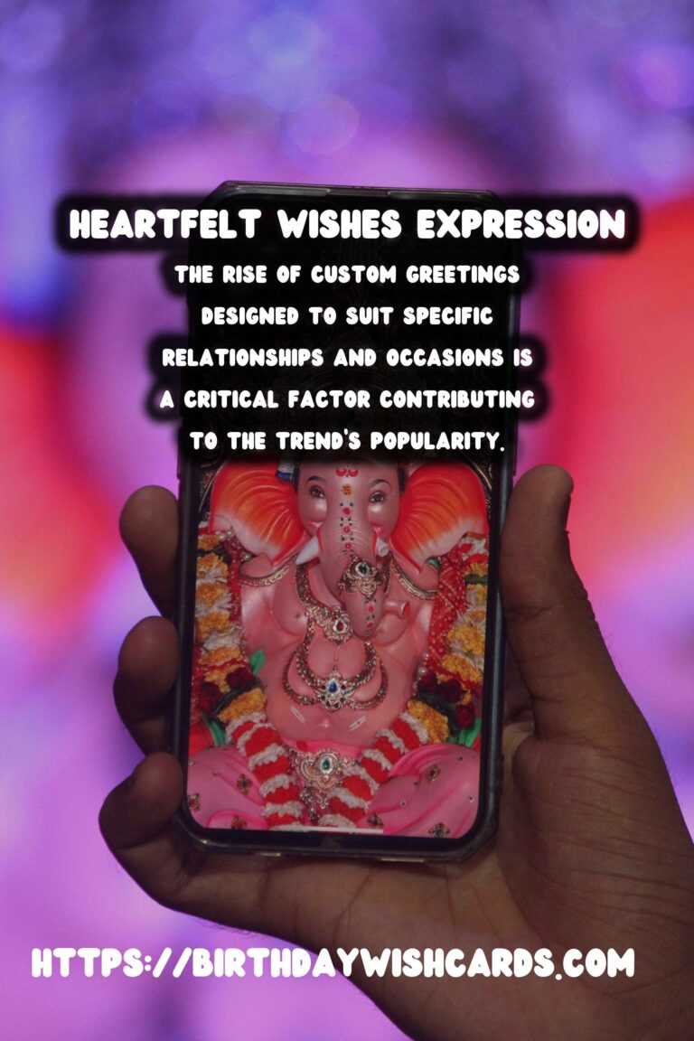 Why Heartfelt Wishes Are Trendy: The Evolution of Expressions