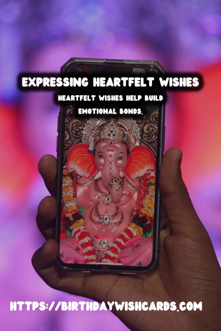 Why Heartfelt Wishes That Feel Authentic Matter