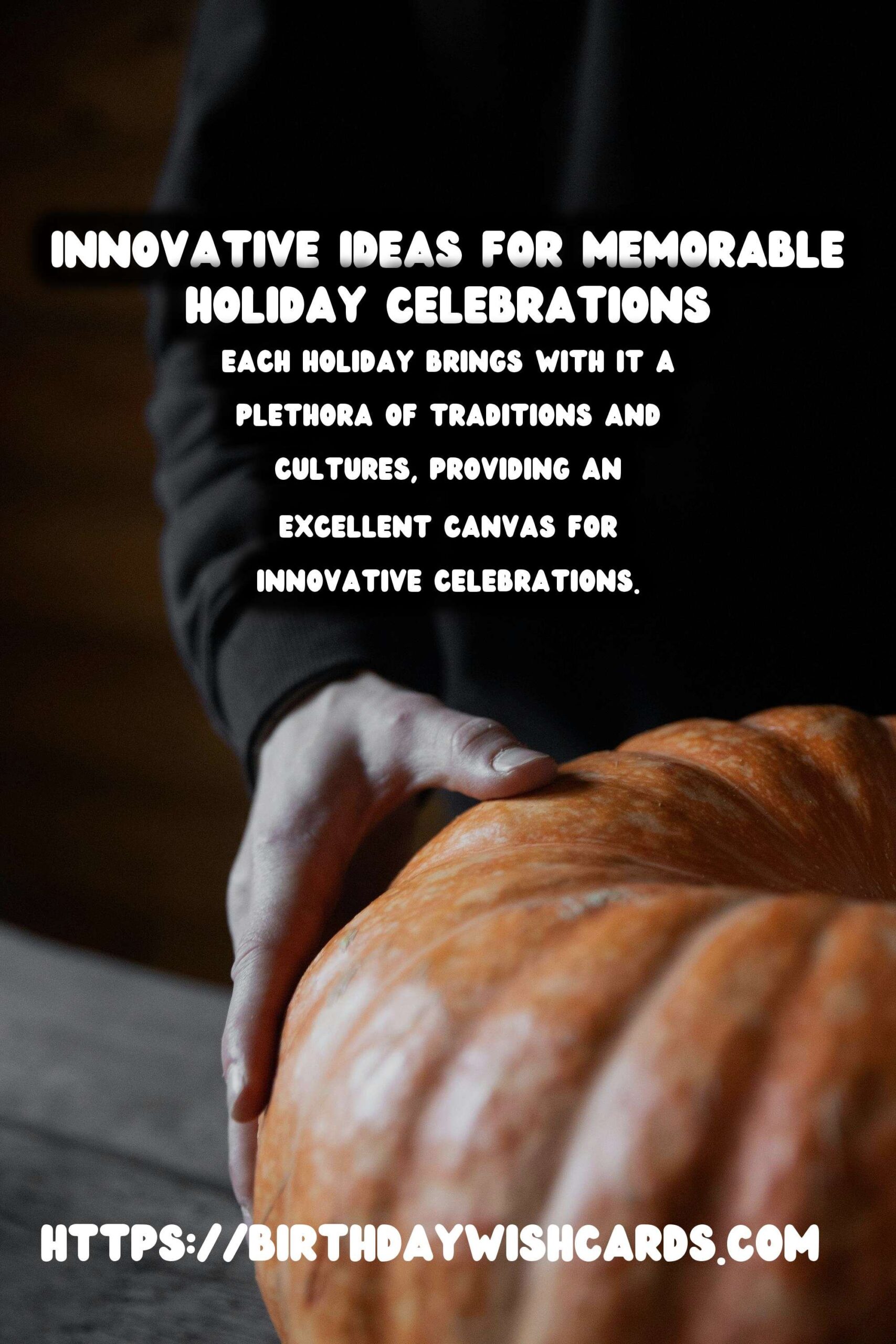 Why Holiday Celebration Ideas That Impress Are Essential for Memorable Experiences