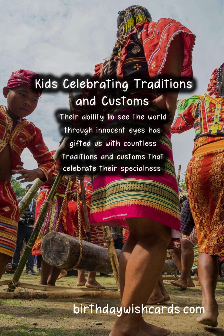 Why Kids Are Special: Celebrating Their Traditions and Customs