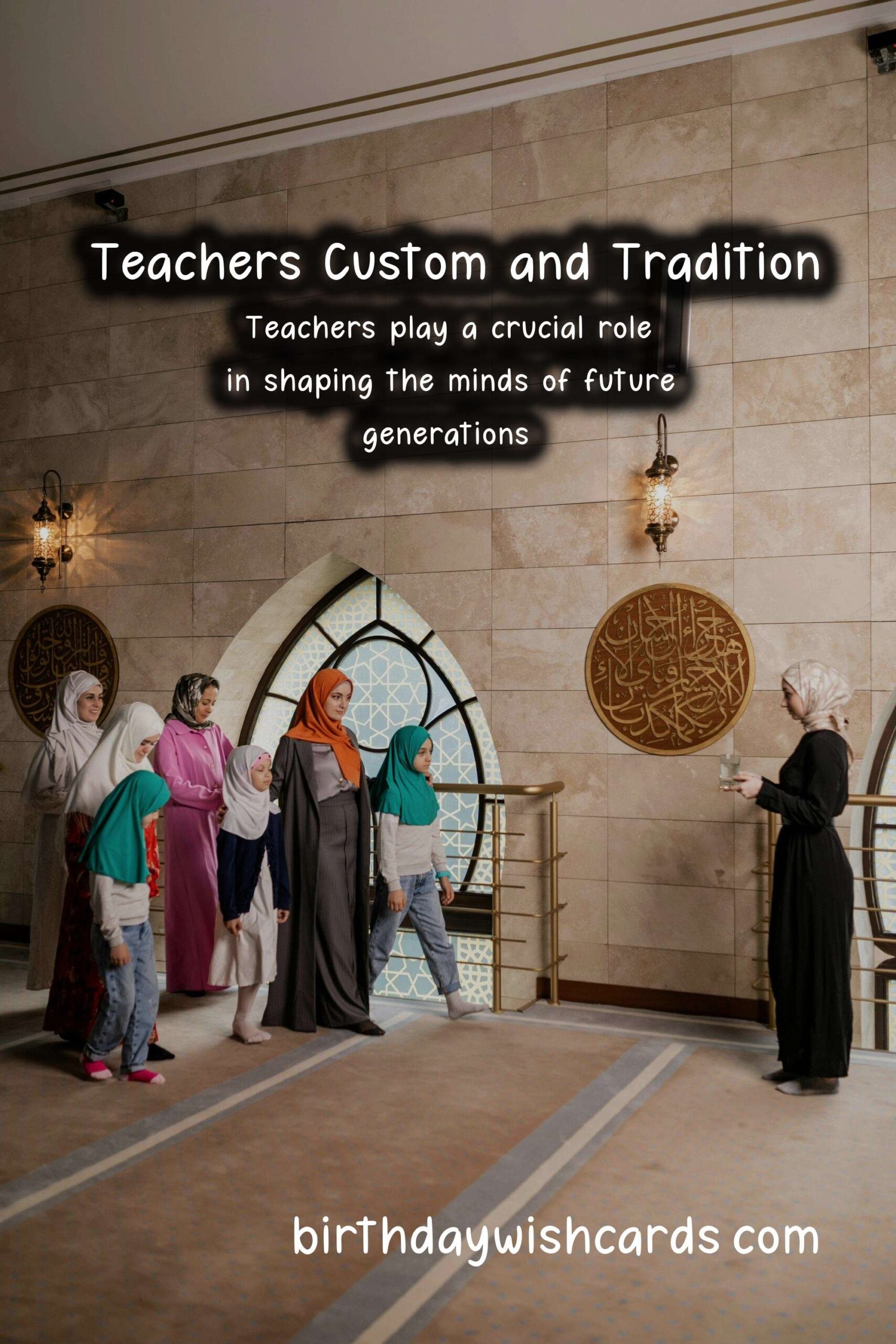 Why Teachers Are Special: Traditions and Customs