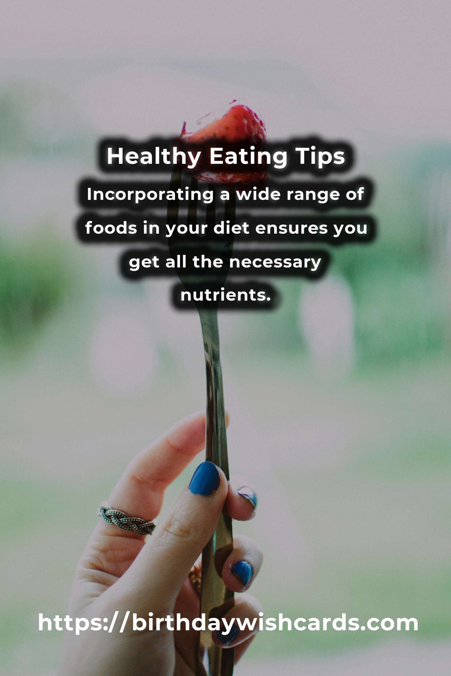 29 Tips for Healthy Eating: A Comprehensive Guide to Nourishing Your Body