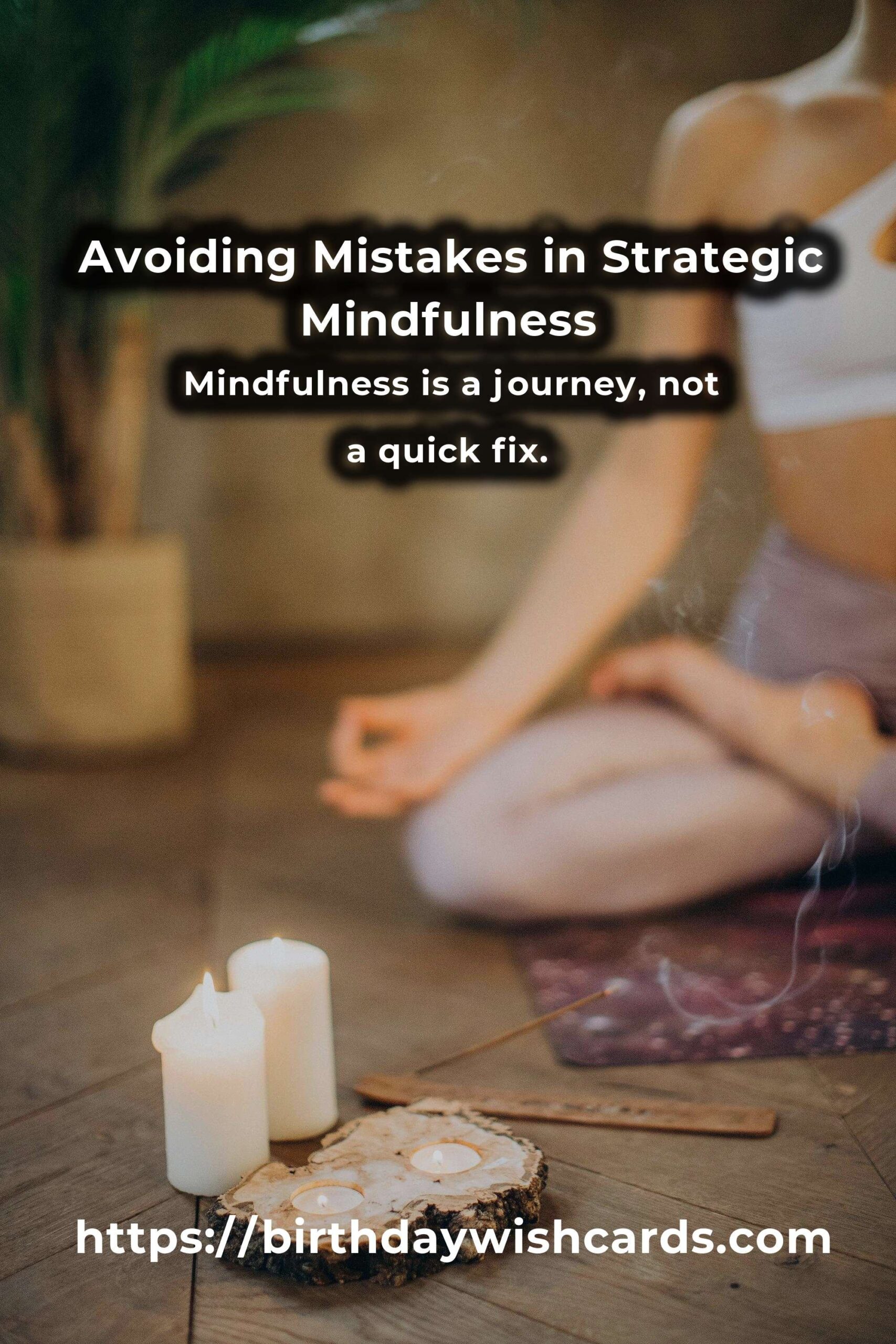 Common Mistakes in Strategic Mindfulness and How to Avoid Them