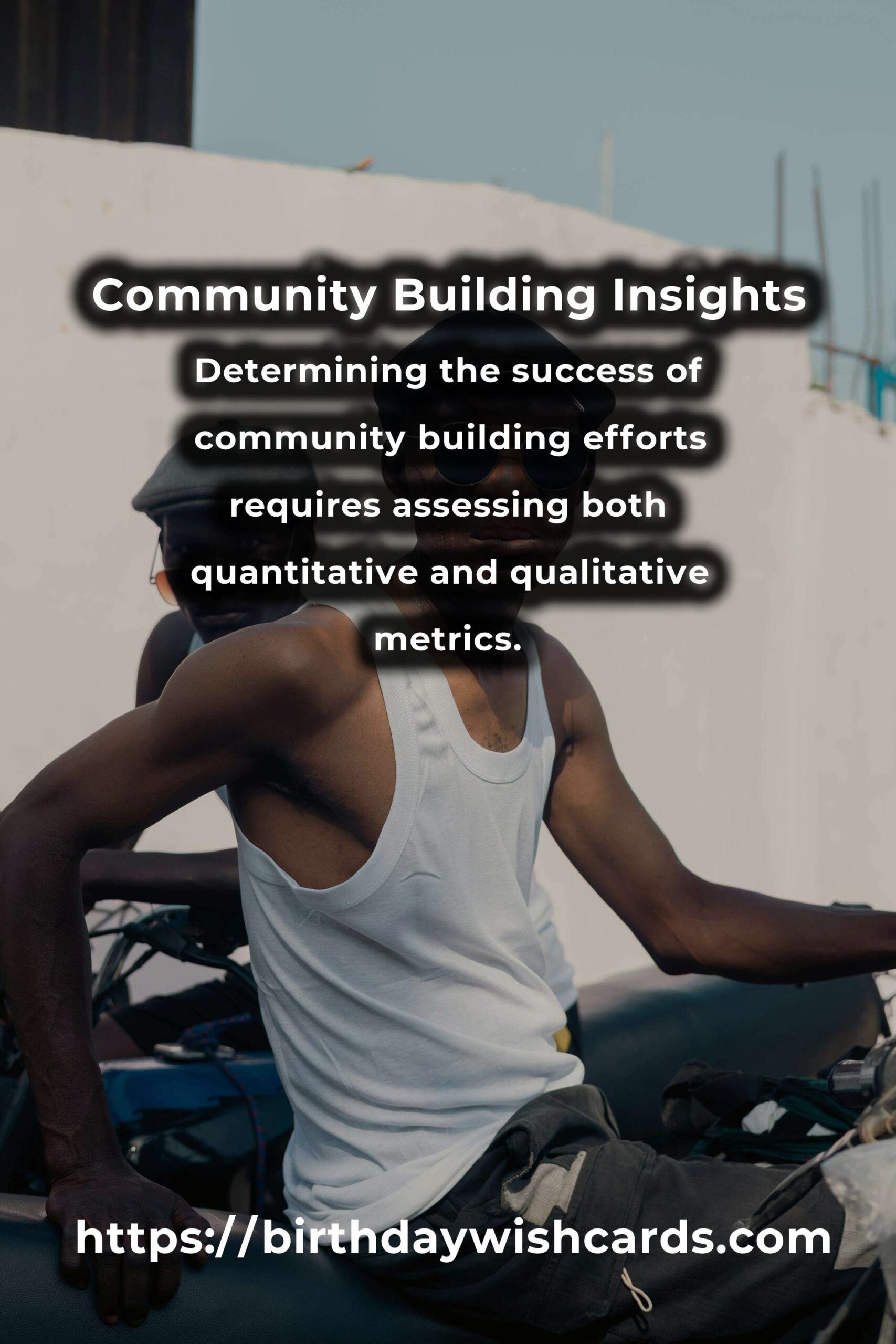 Demystifying Community Building: Essential Insights for Success
