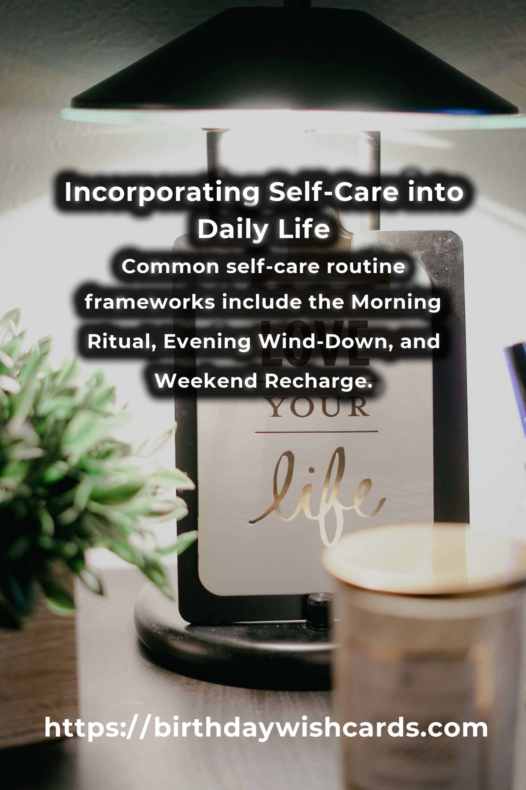 Effective Self-Care Routine Frameworks for a Balanced Life