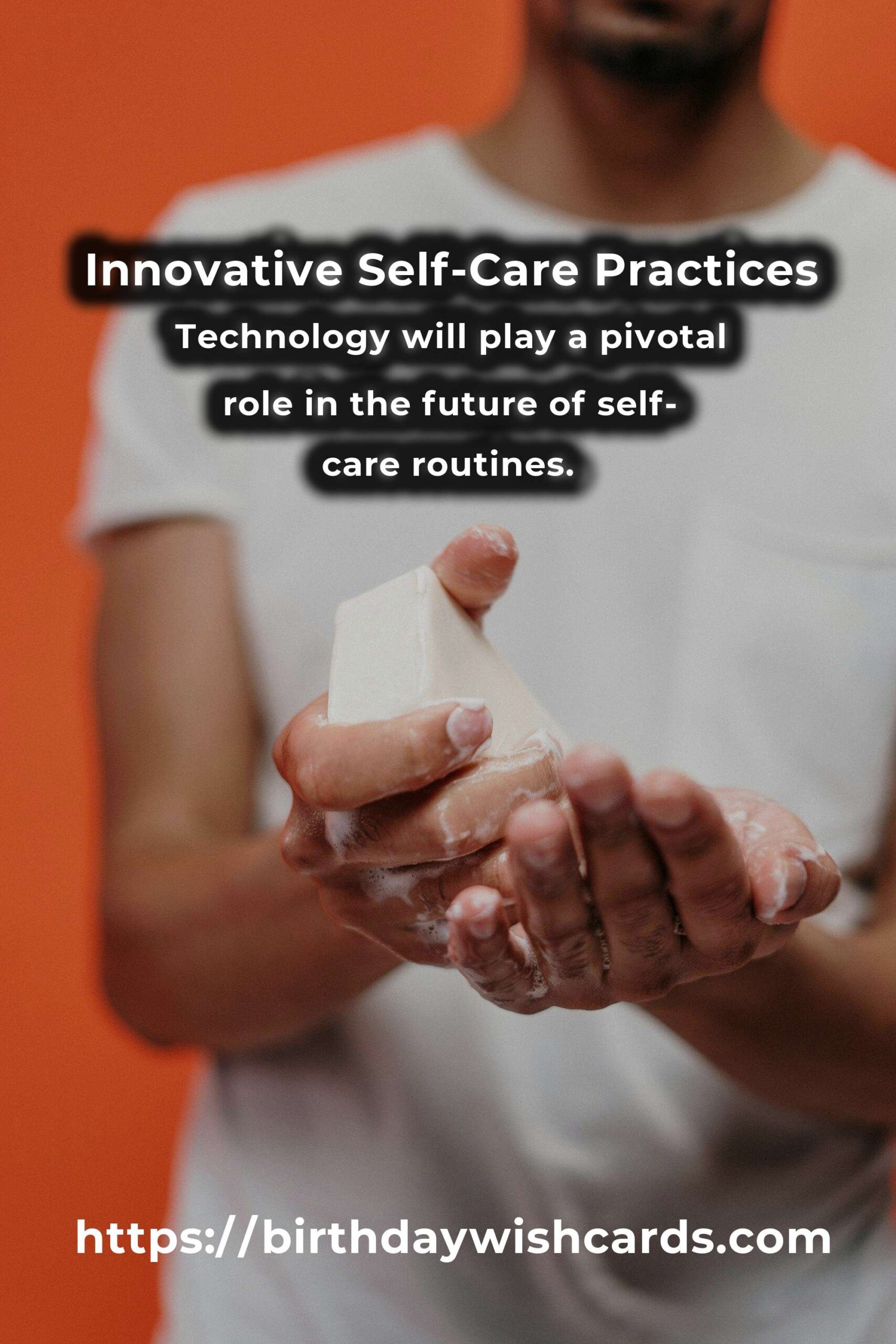 Embracing Tomorrow: The Future of Self-Care Routines