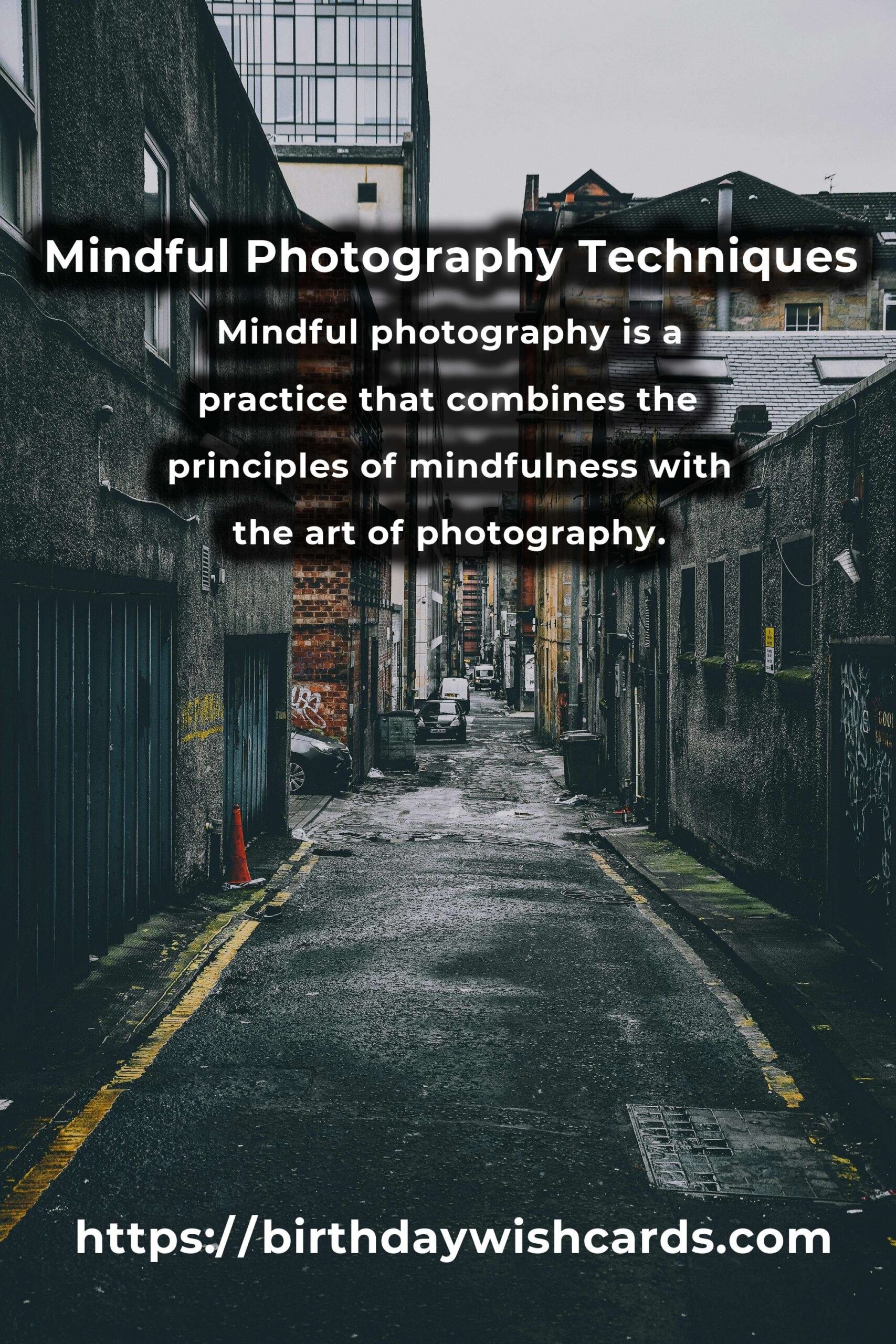 Everything You Need to Know About Mindful Photography Fundamentals