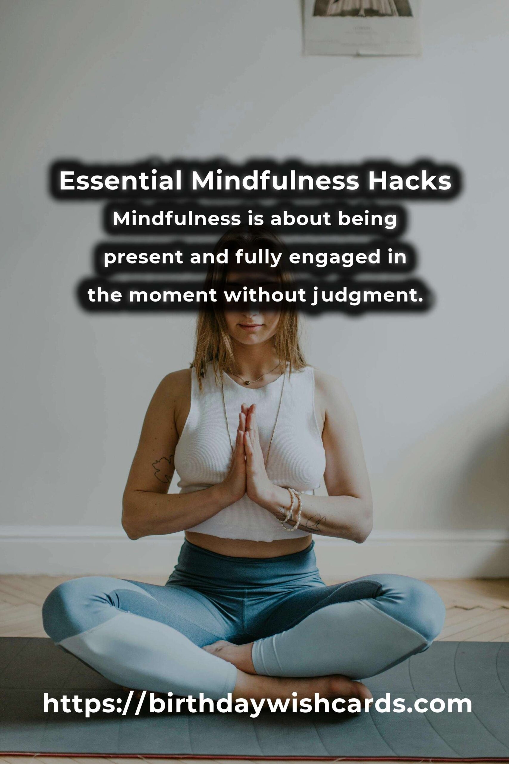 Mastering Mindfulness: Essential Concepts and Hacks for Everyday Life