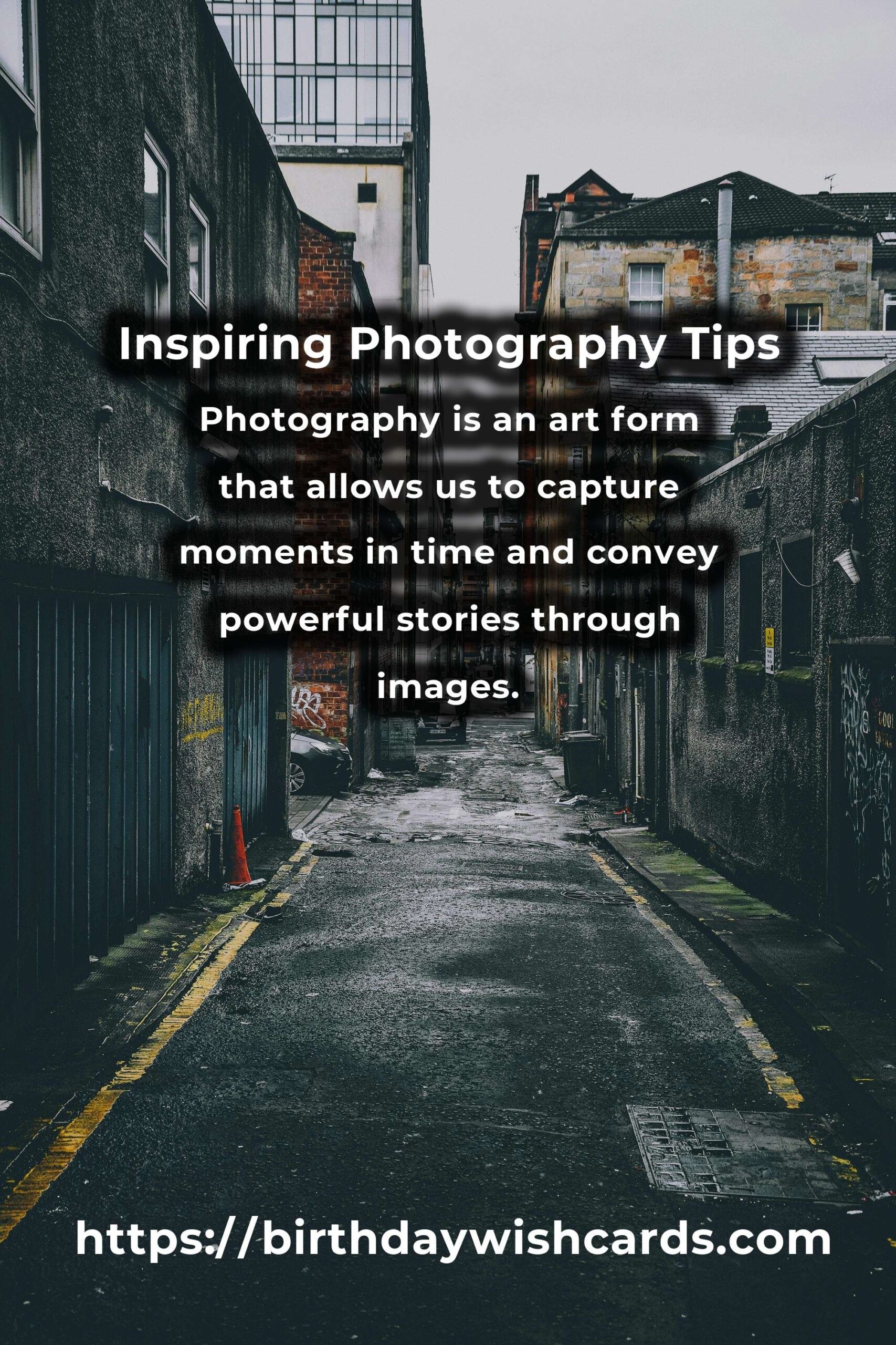 Mastering Photography: 19 Tips for Inspiring Photography Fundamentals