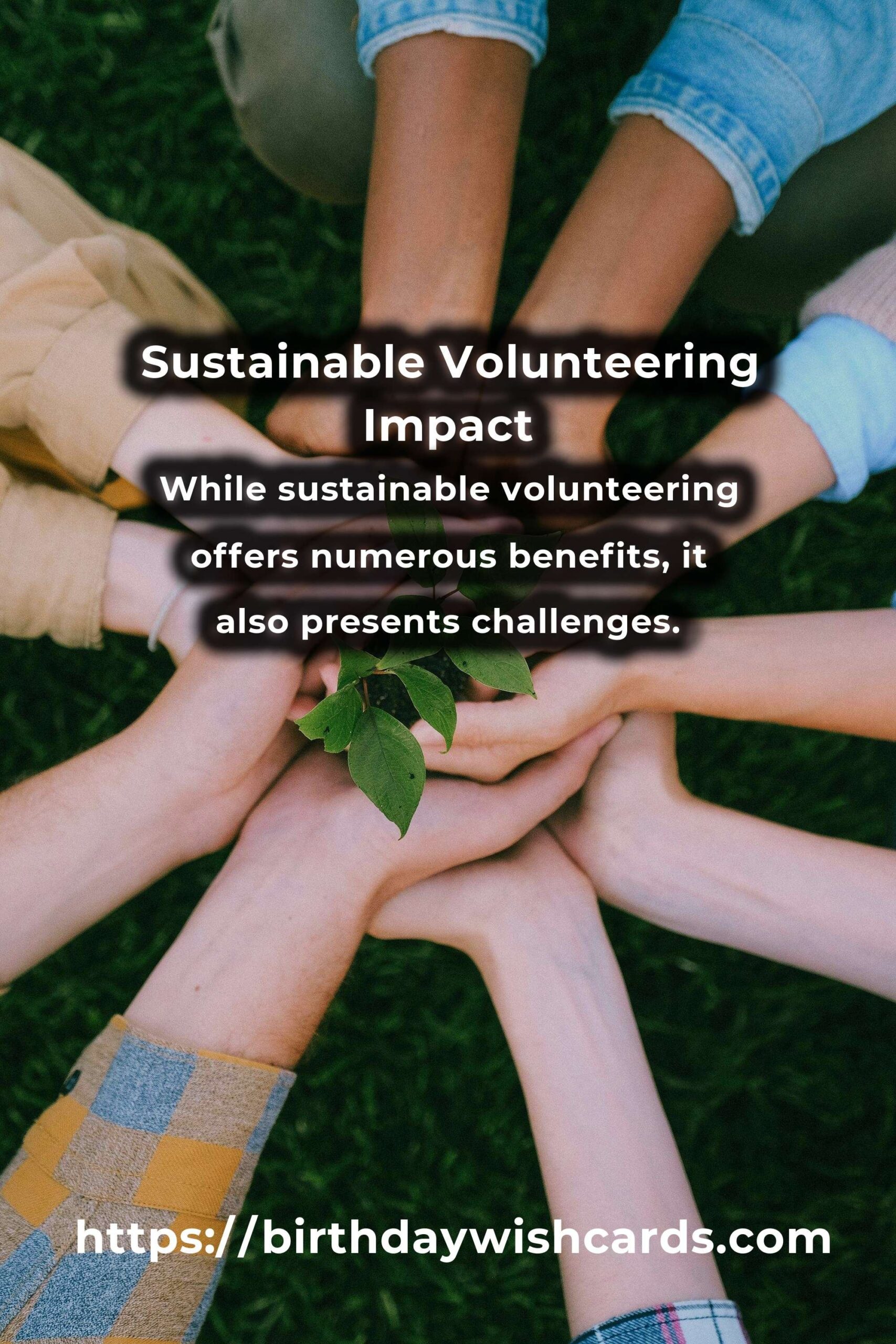 Mastering Sustainable Volunteering: A Comprehensive Guide