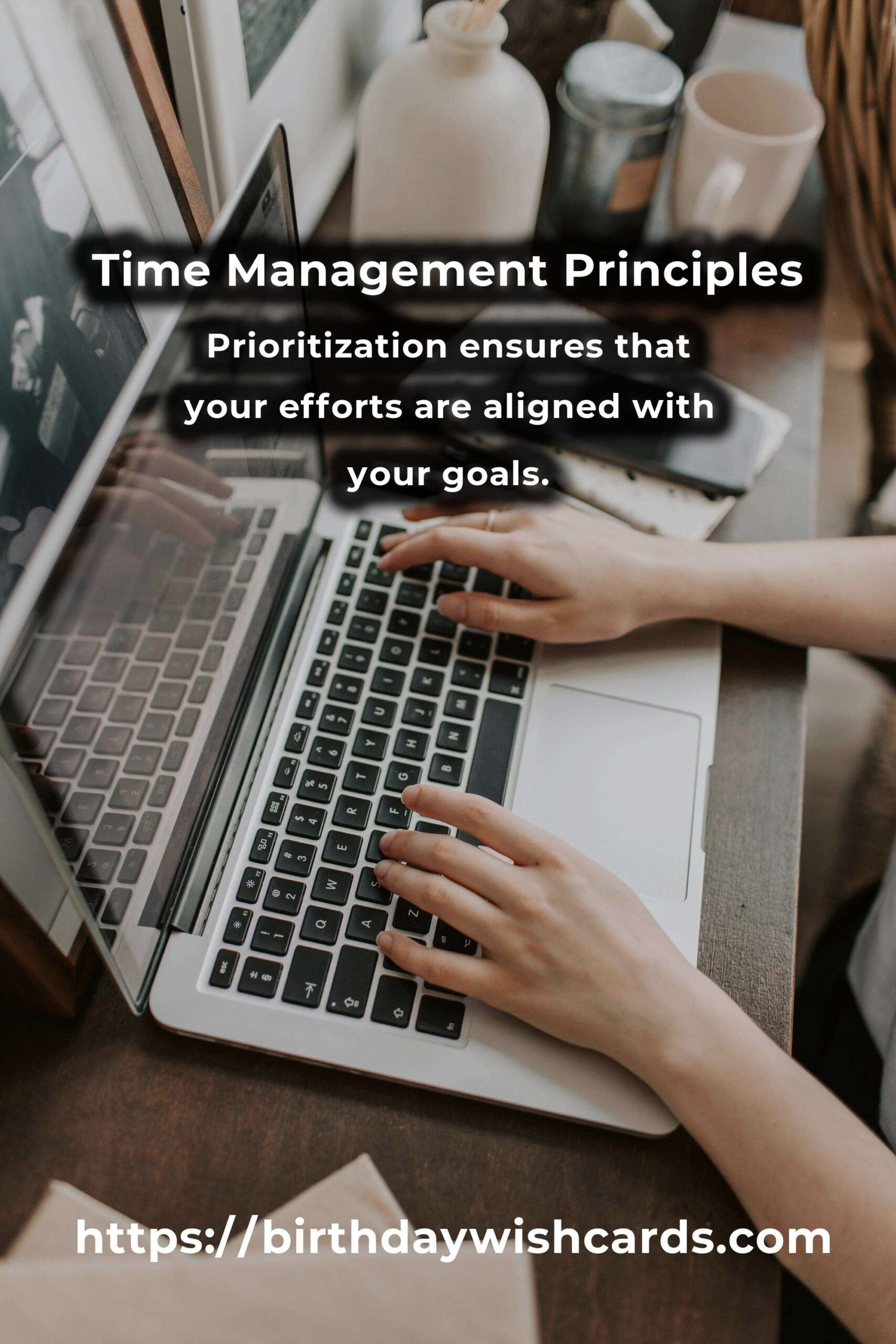 Mastering Time Management: Essential Principles for Success