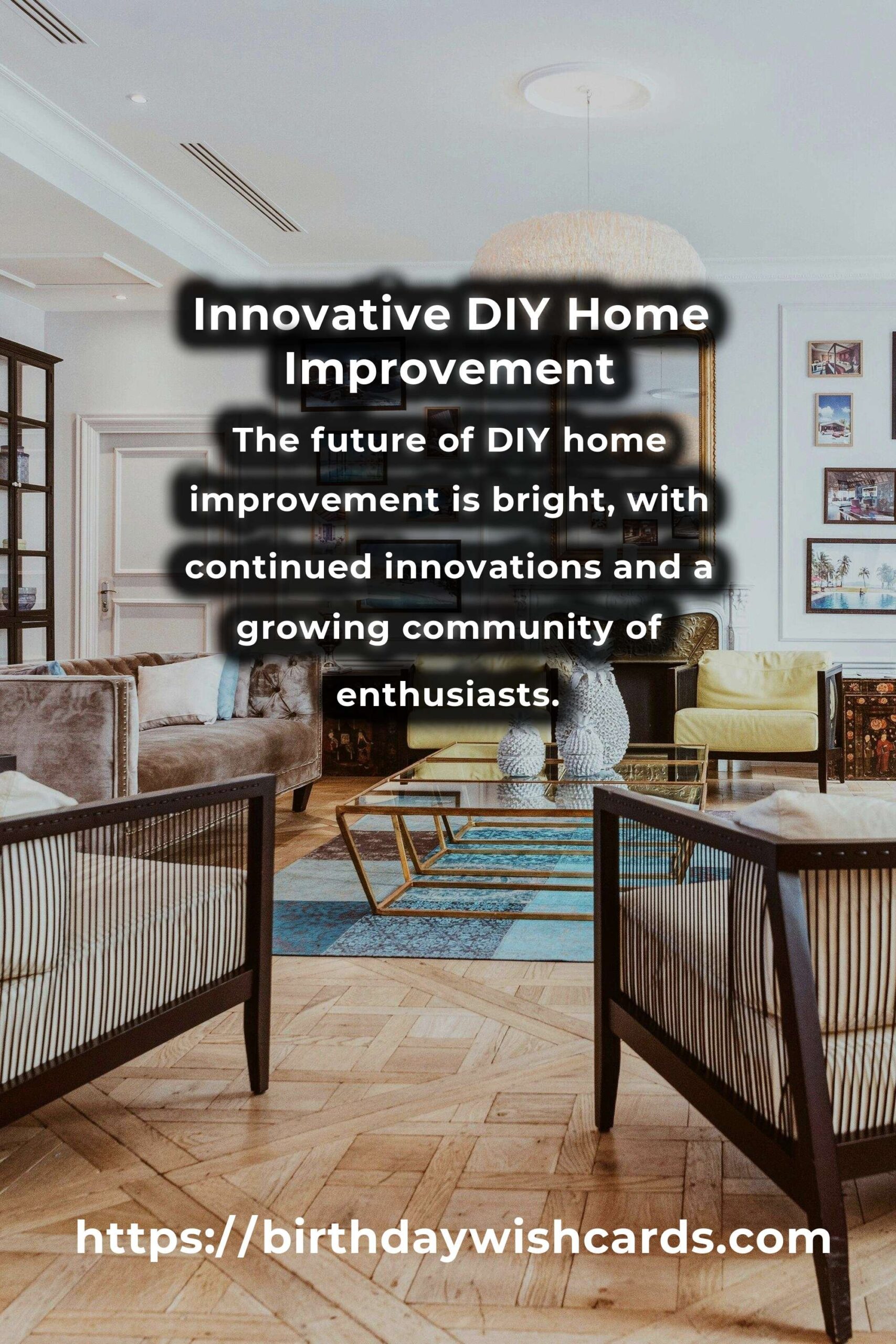 The Future of DIY Home Improvement: Trends and Innovations
