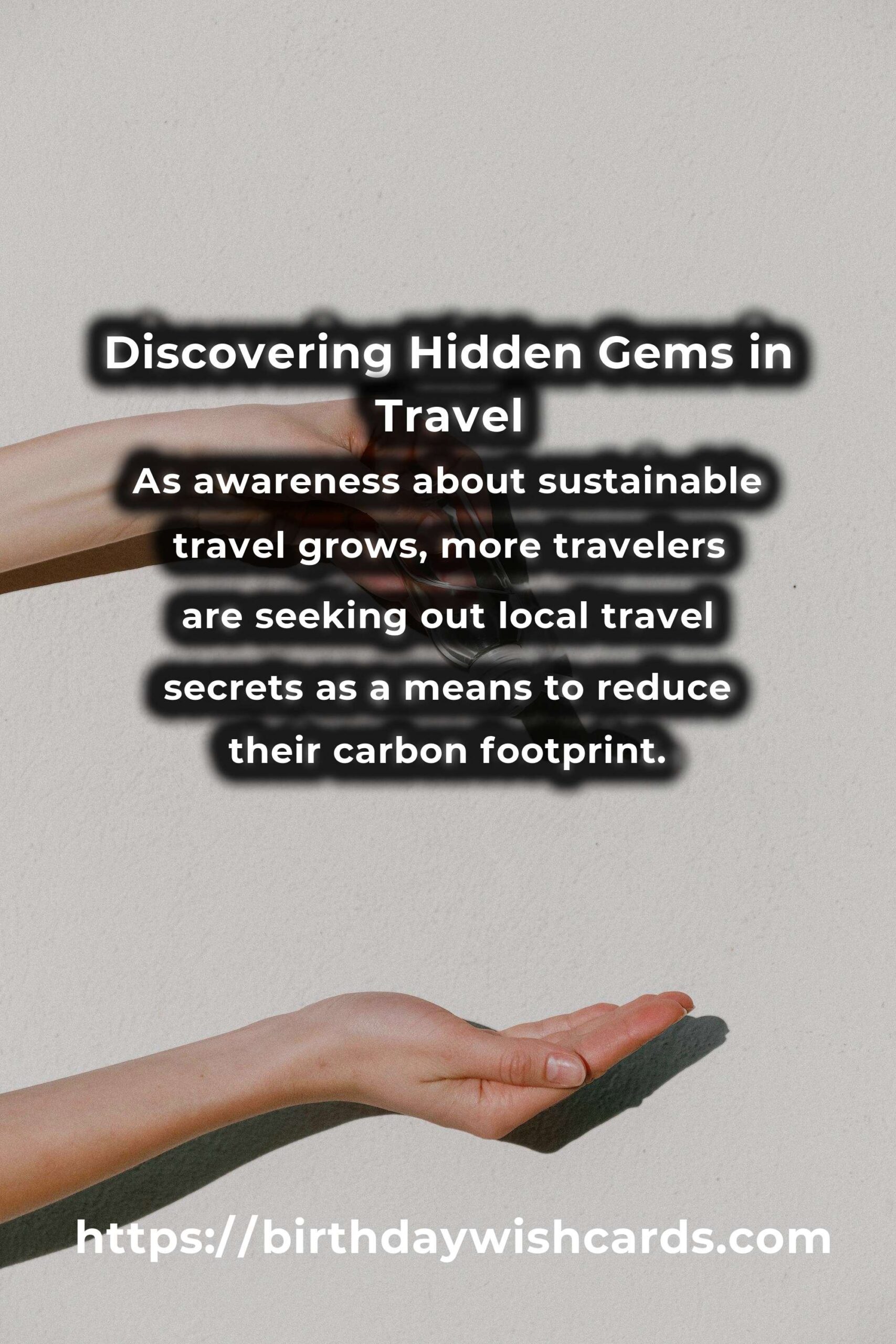 The Future of Local Travel Secrets: Unveiling Hidden Gems