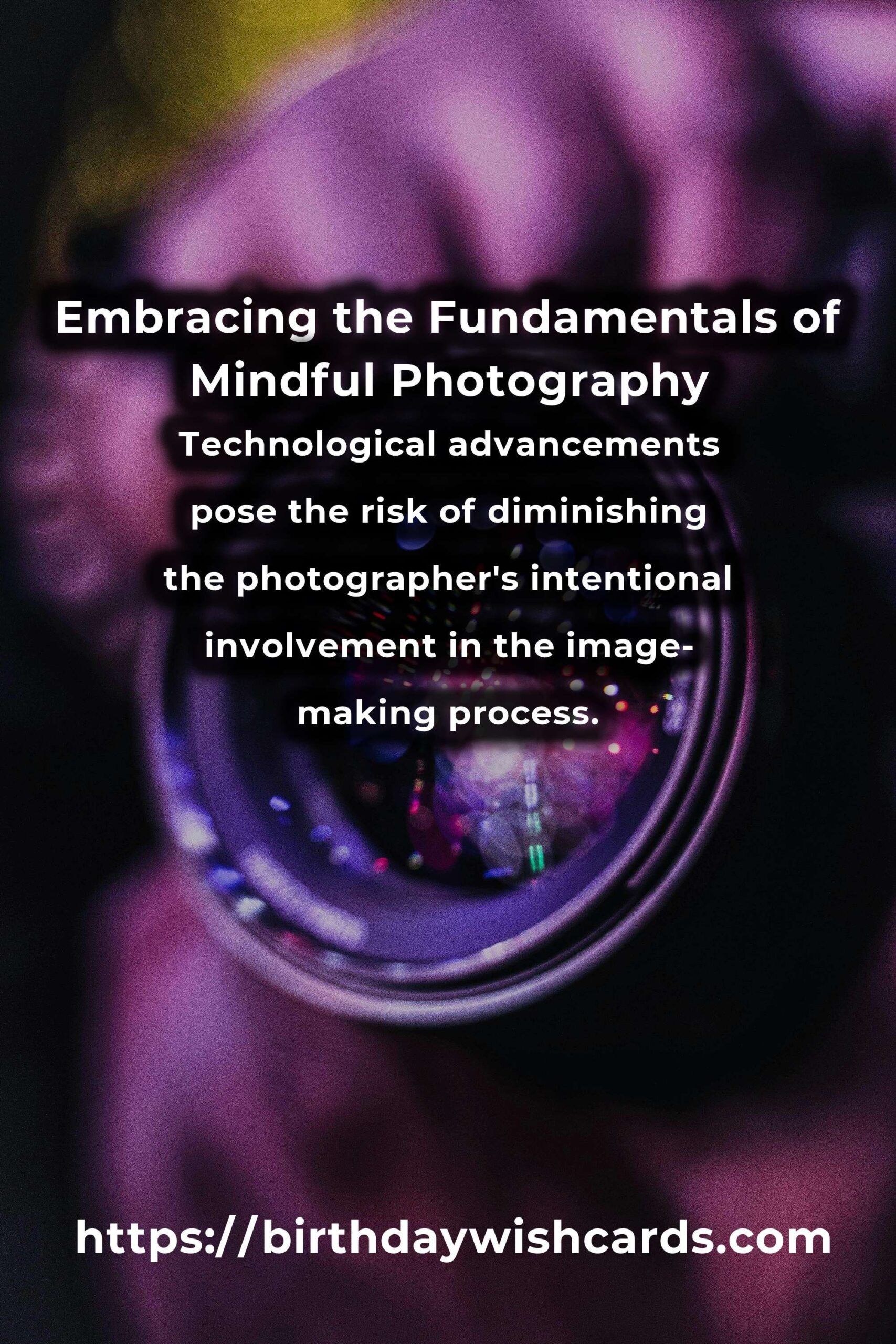 The Future of Mindful Photography: Embracing Fundamentals for Creative Growth