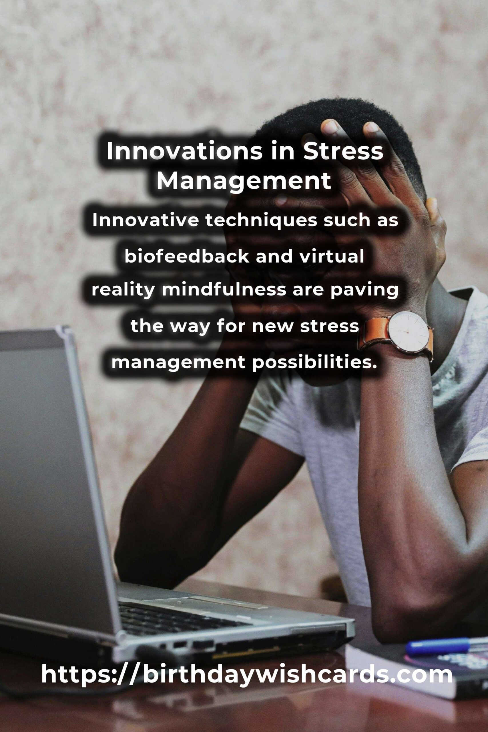 The Future of Sustainable Stress Management: Innovations and Practices