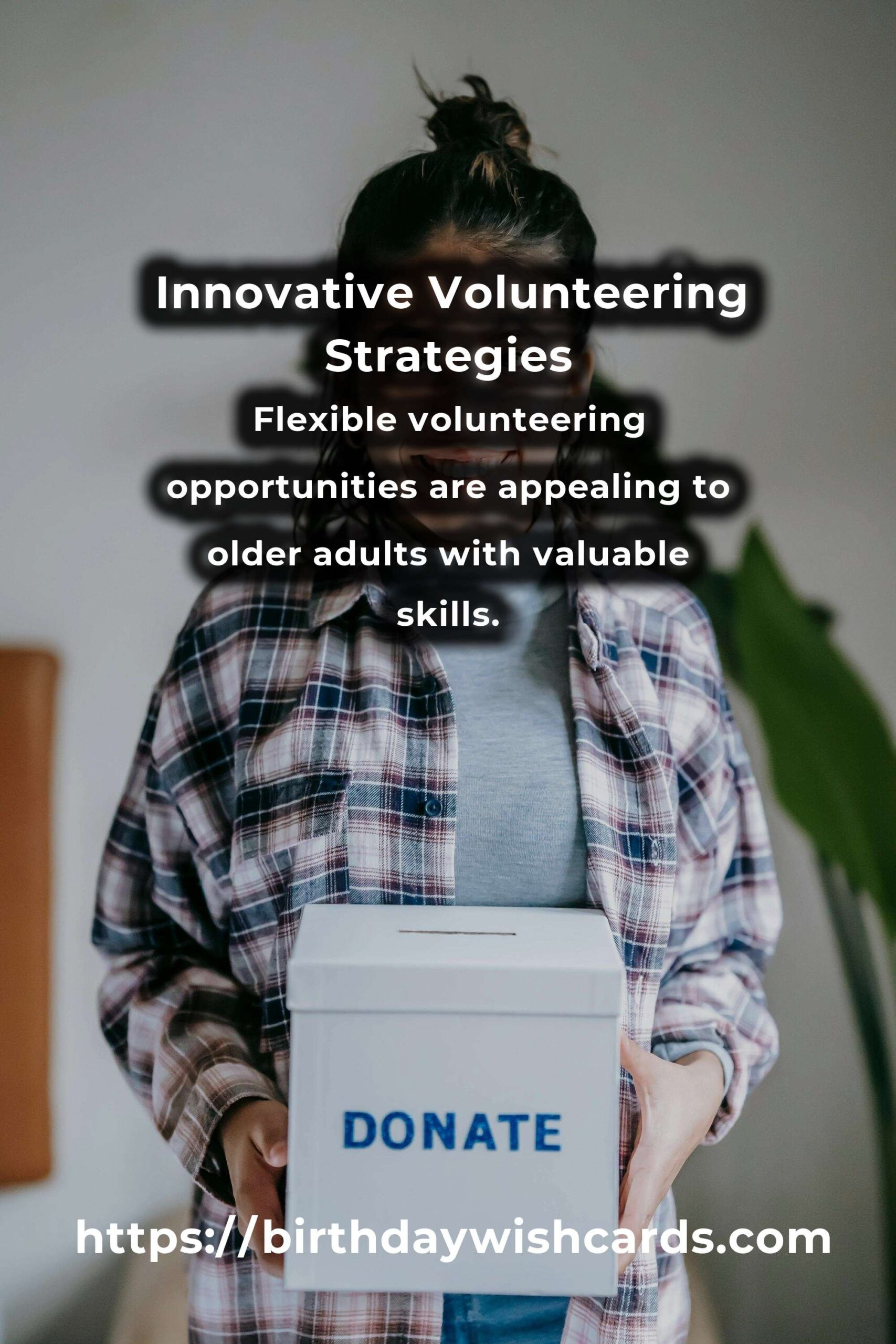 The Future of Volunteering: Strategies for a Changing World