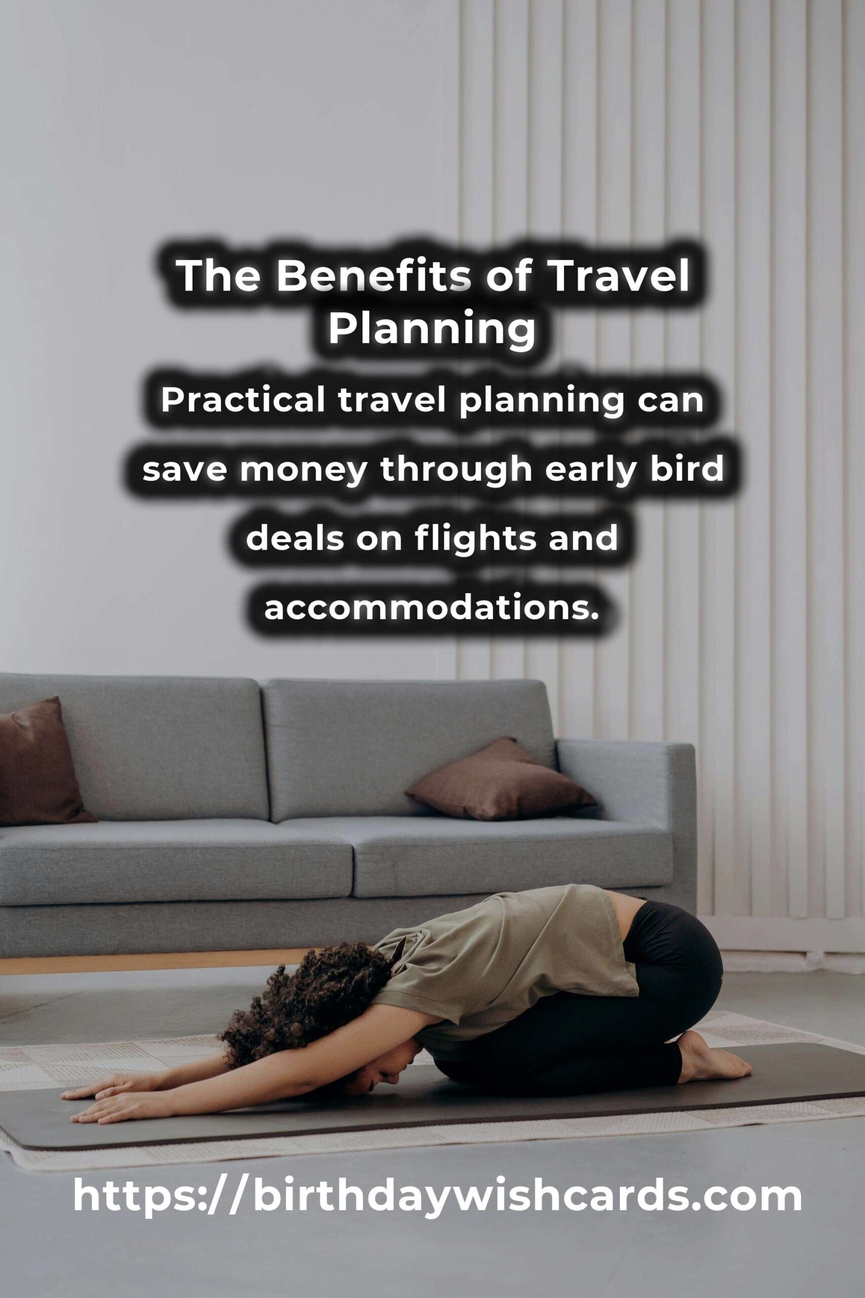 The Hidden Benefits of Practical Travel Planning