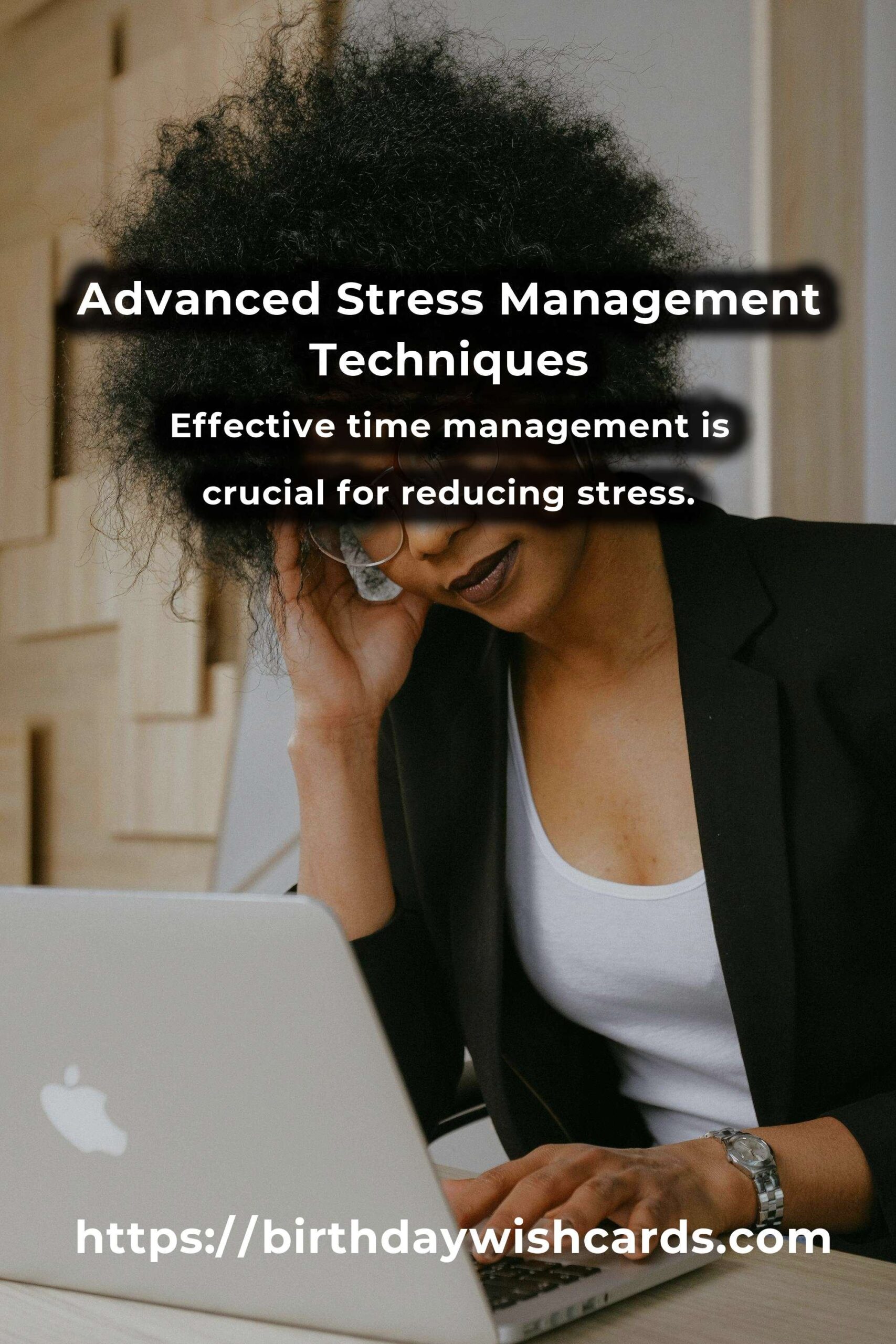 The Ultimate Guide to Advanced Stress Management Techniques