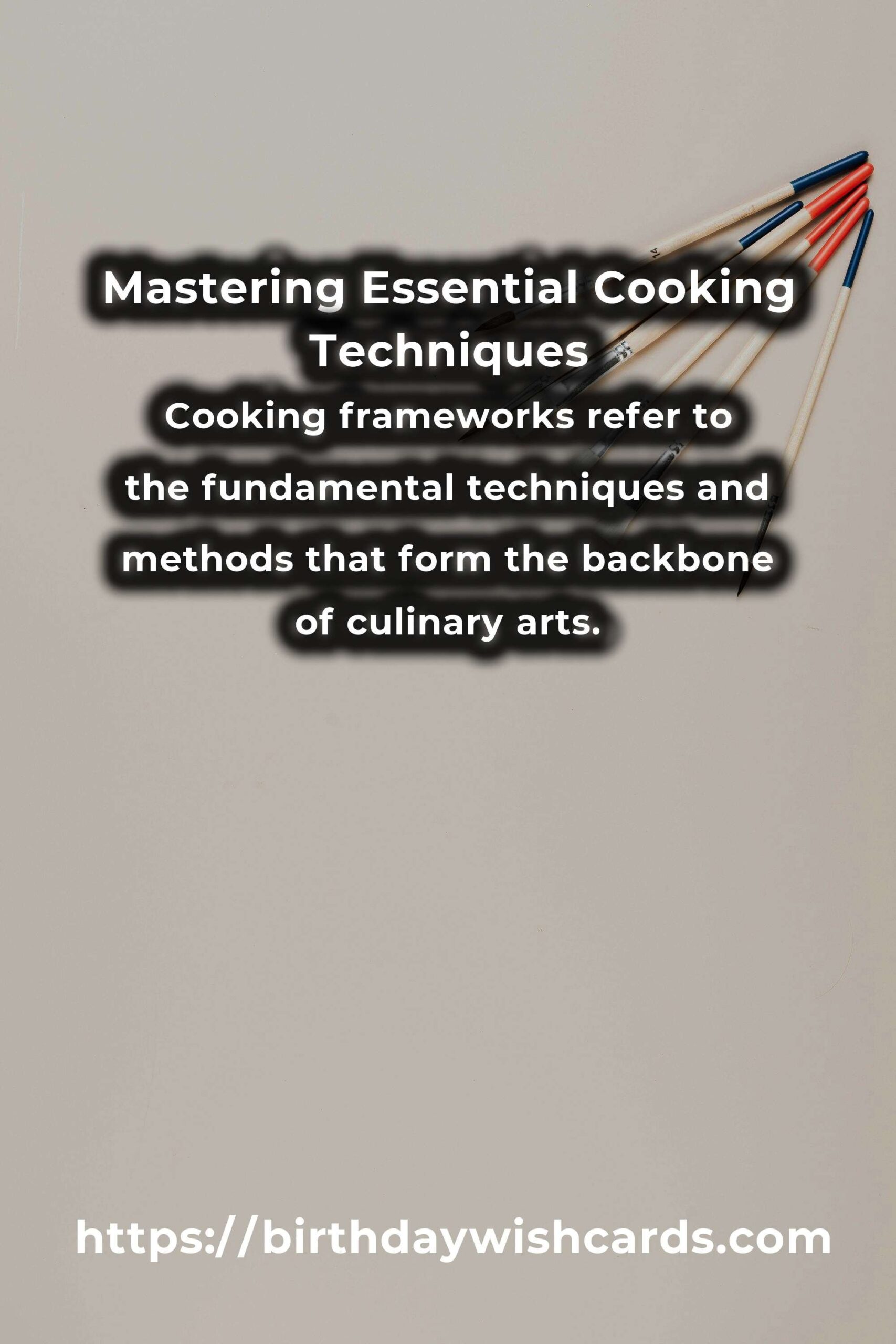 The Ultimate Guide to Cooking Basics Frameworks: Mastering Essential Techniques