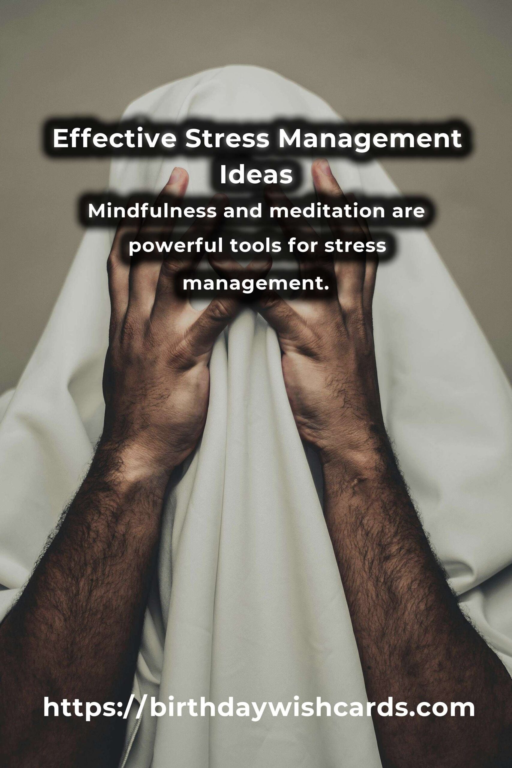 Top 11 Effective Stress Management Ideas for a Balanced Life