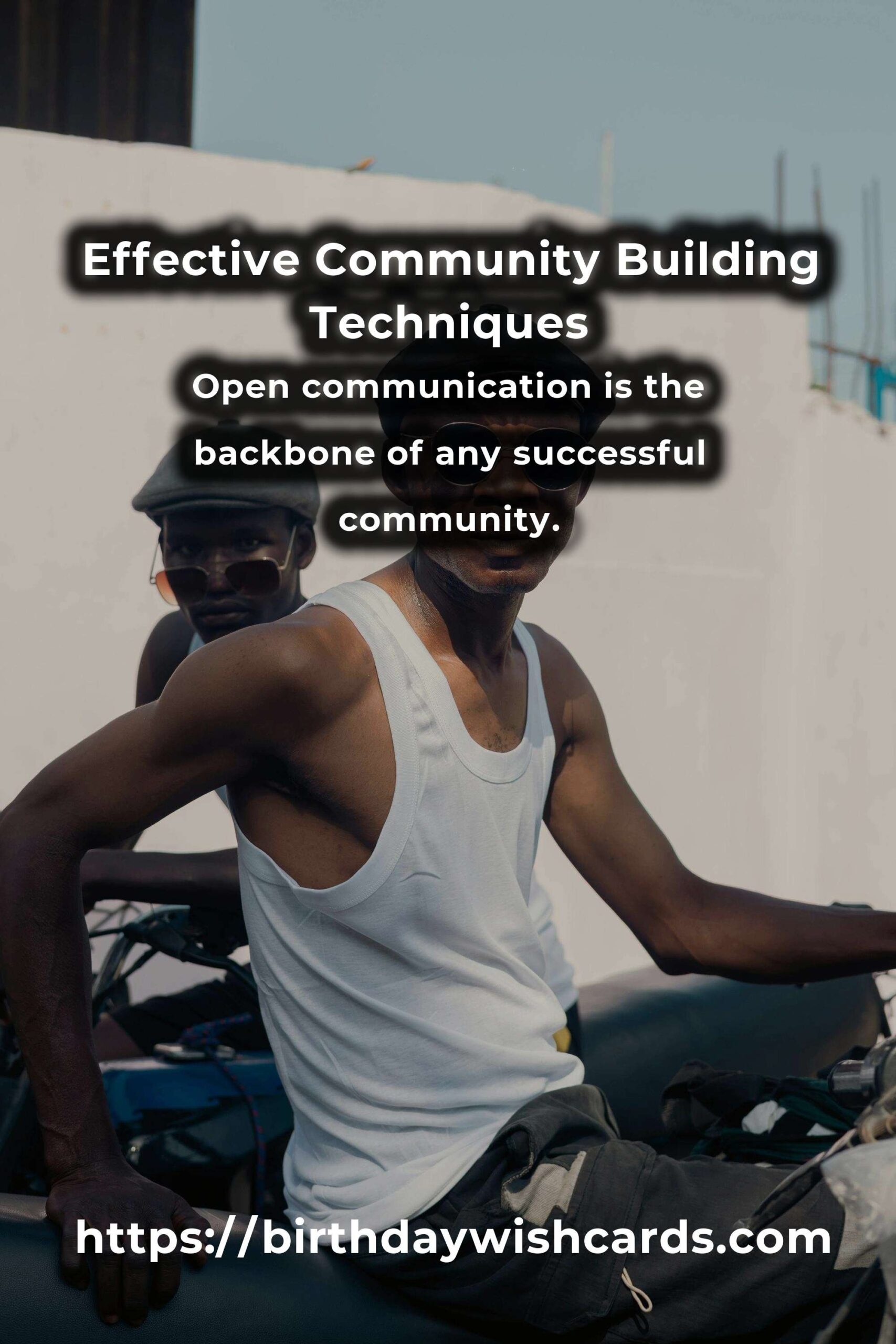 Top 9 Community Building Techniques for Stronger Connections
