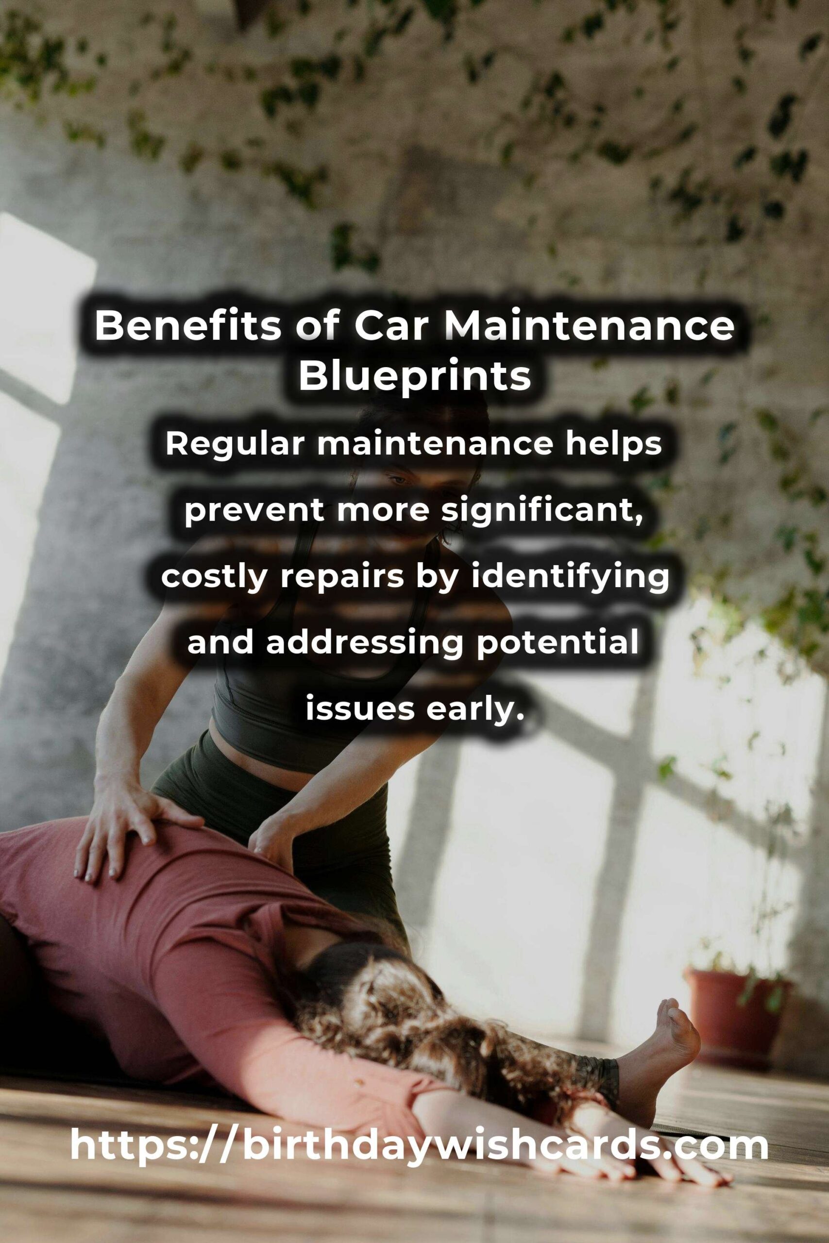 Unveiling the Hidden Benefits of Car Maintenance Blueprints