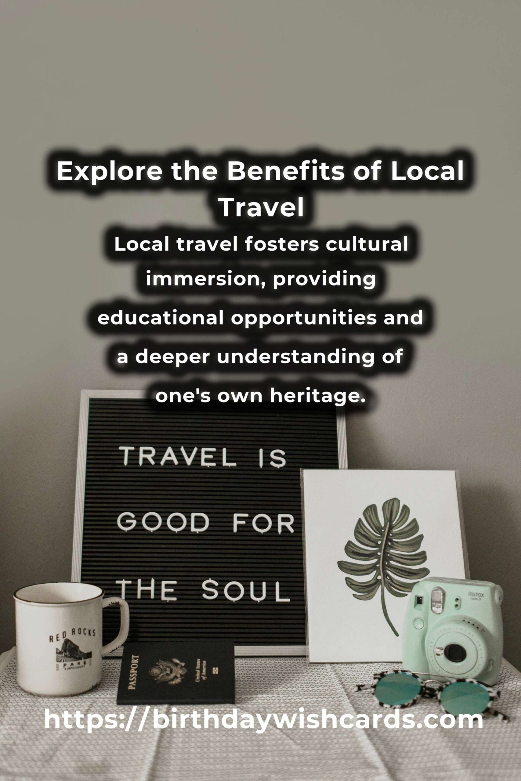 Unveiling the Hidden Benefits of Local Travel