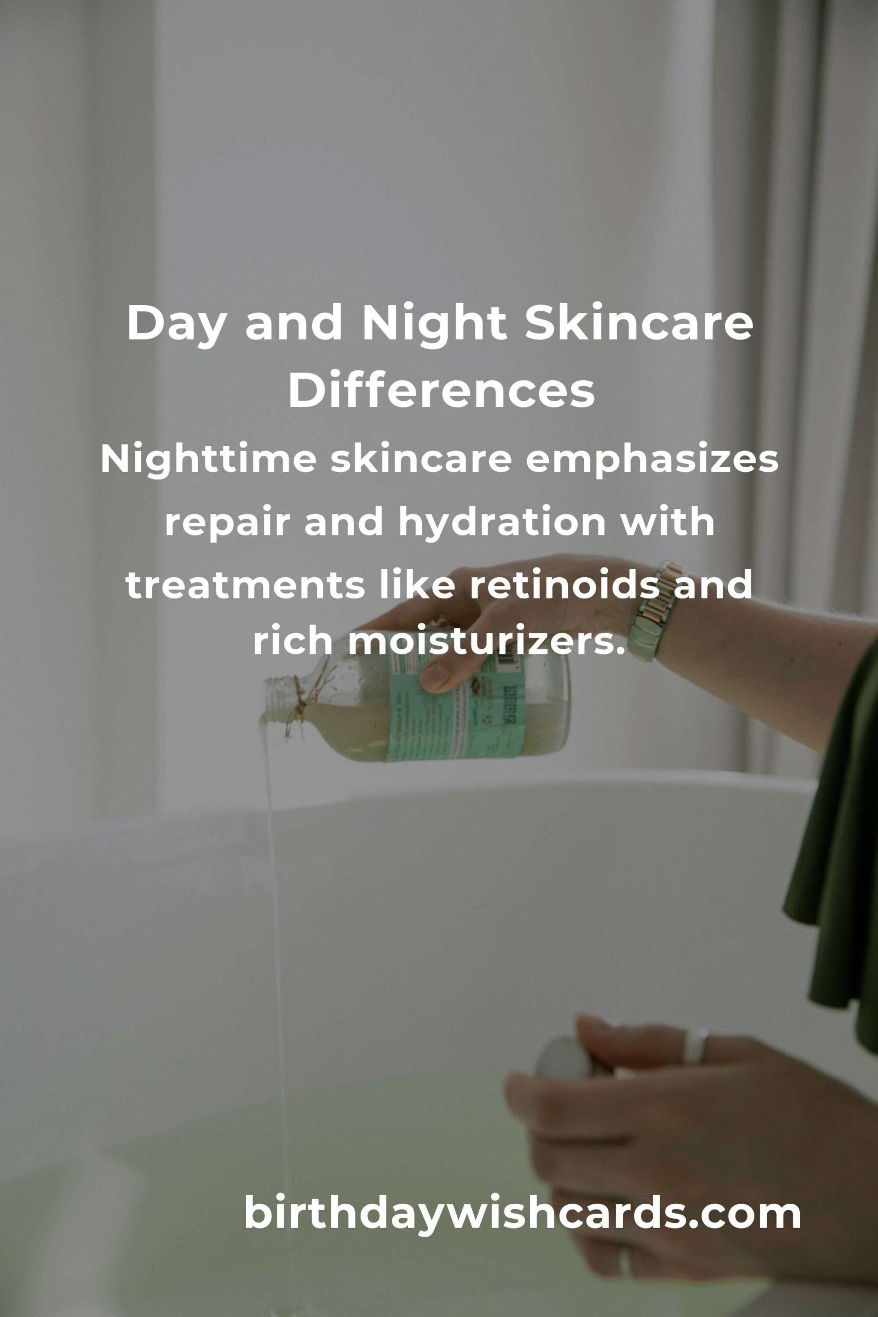 Day vs. Night Skincare: Common Mistakes and Best Practices